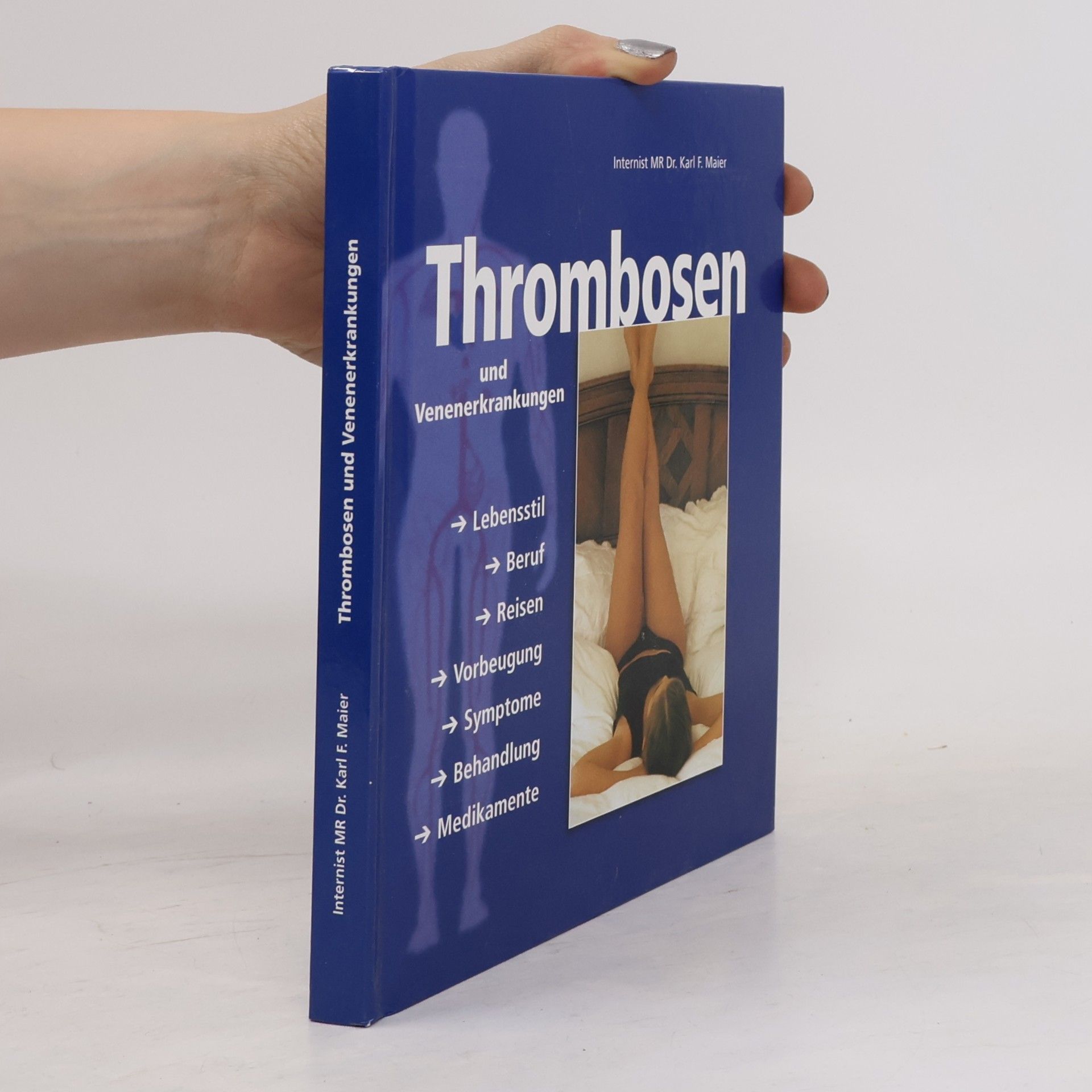 Karl F. Maier Thrombosen und Venenerkrankungen
