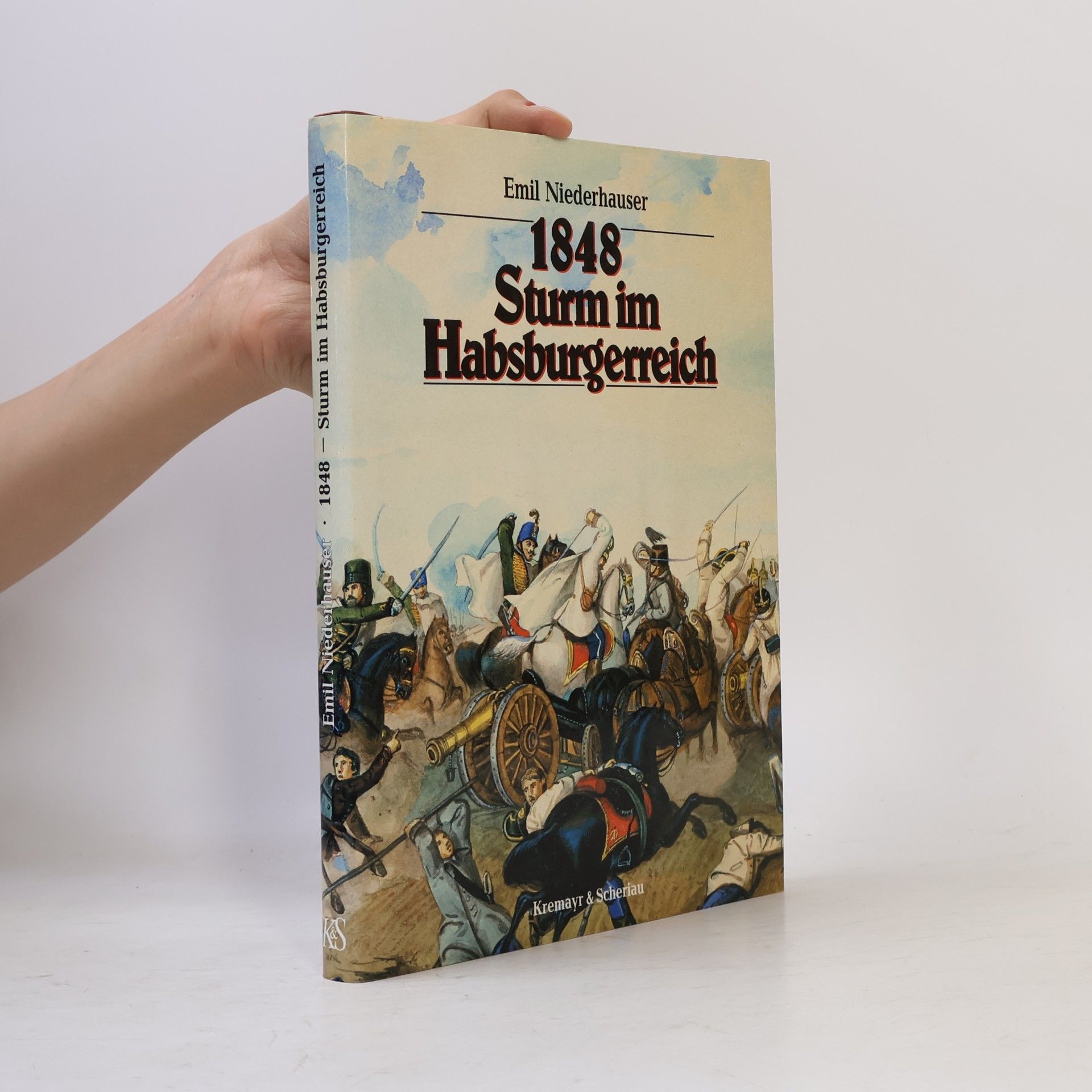 Emil Niederhauser 1848 - Sturm im Habsburgerreich