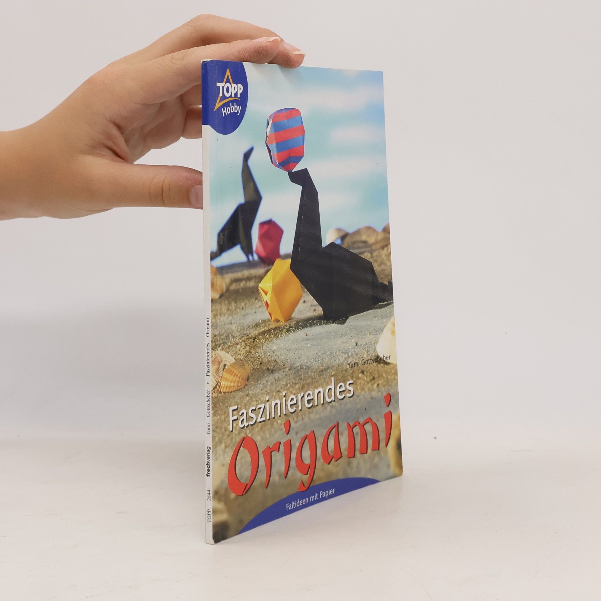 Yumi Kajiwara Gottscheber Faszinierendes Origami