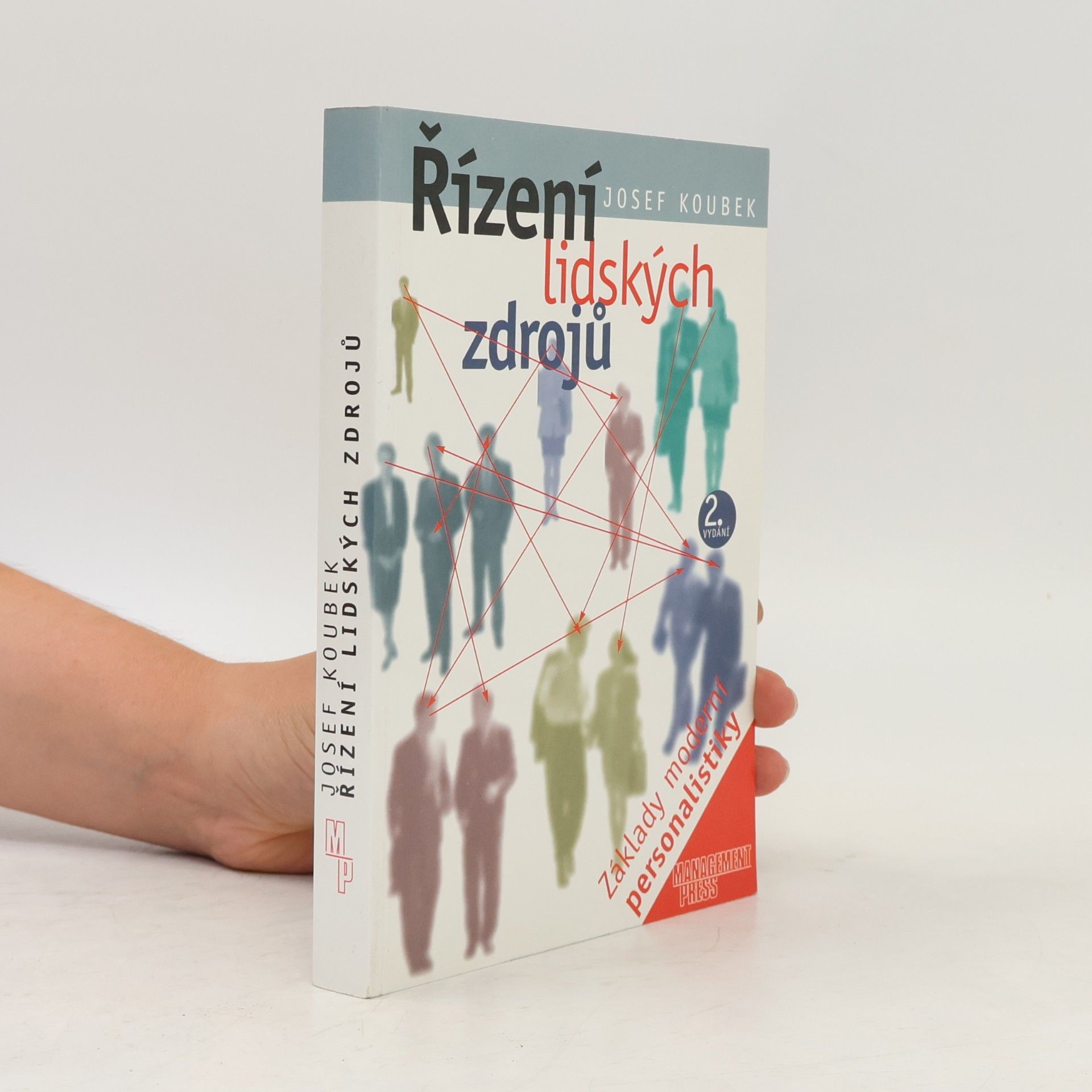 Josef Koubek Řízení lidských zdrojů. Základy moderní personalistiky