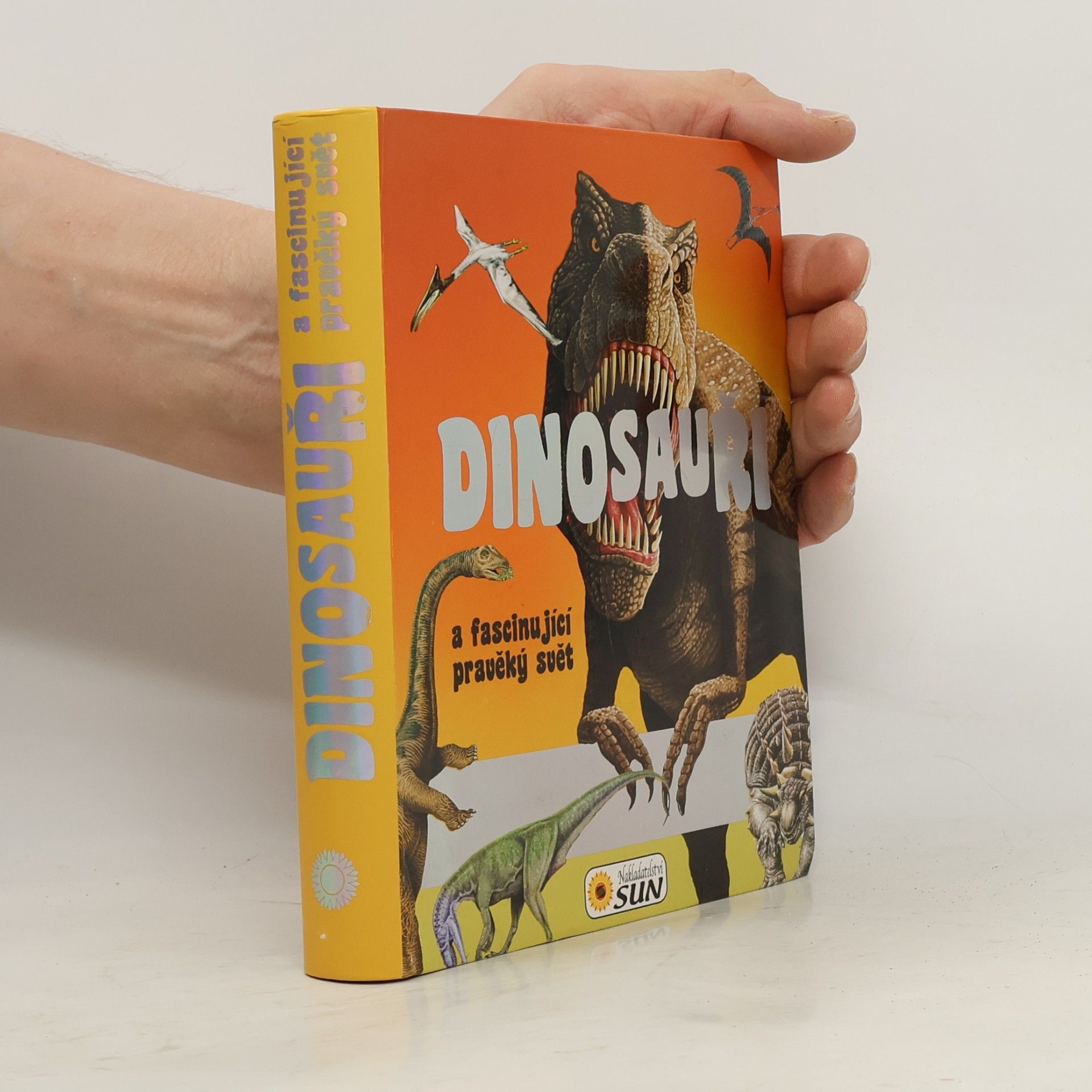 Francisco Arredondo Dinosauři a fascinující pravěký svět