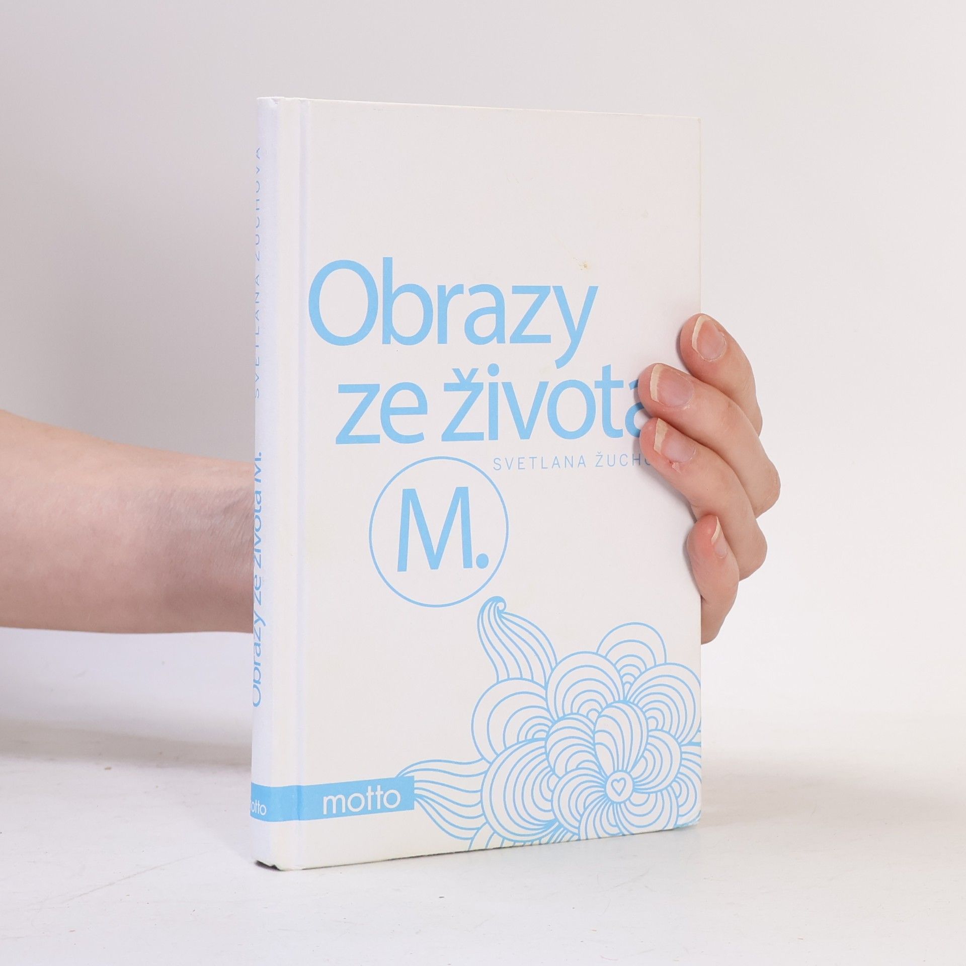 Svetlana Žuchová Obrazy ze života M.