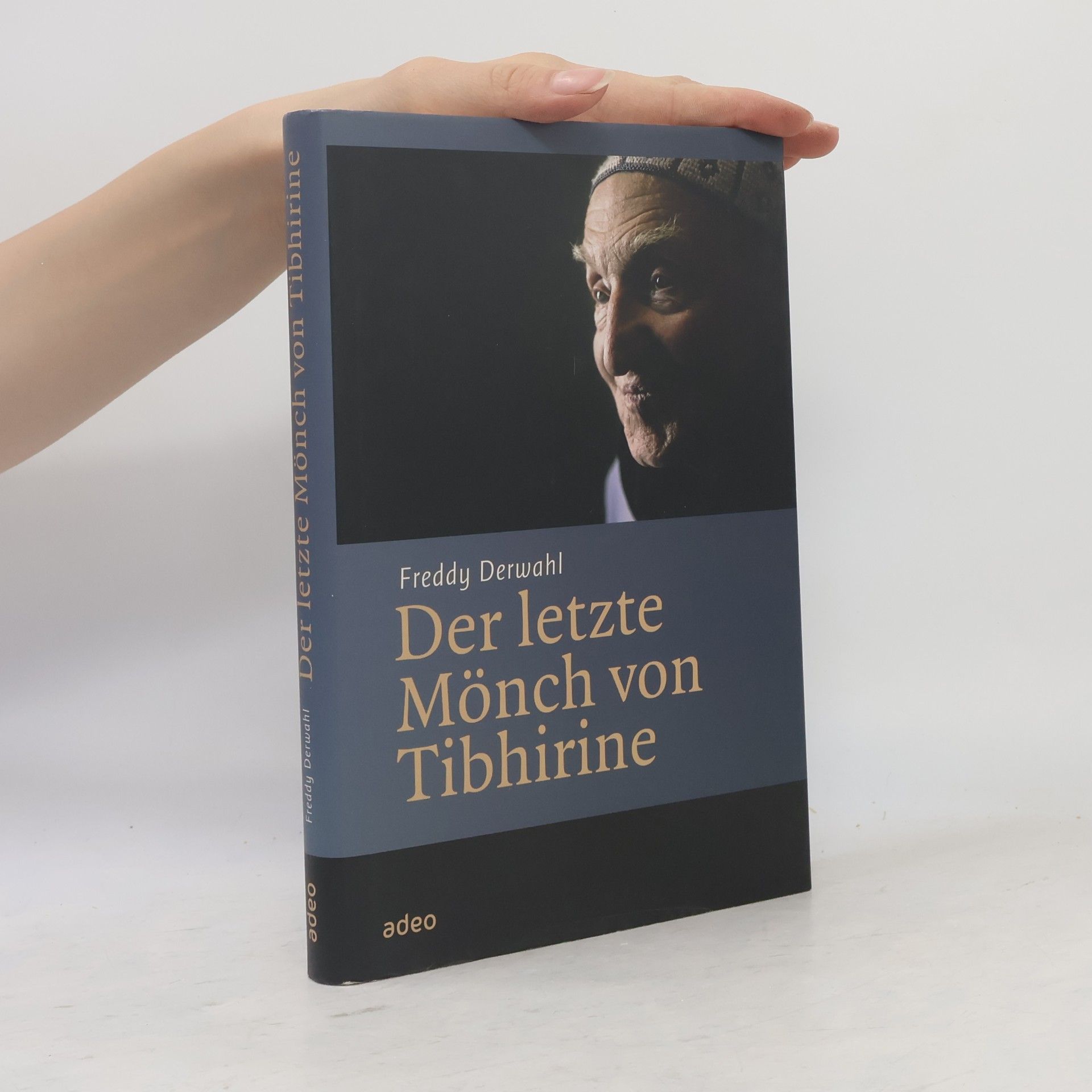 Freddy Derwahl Der letzte Mönch von Tibhirine