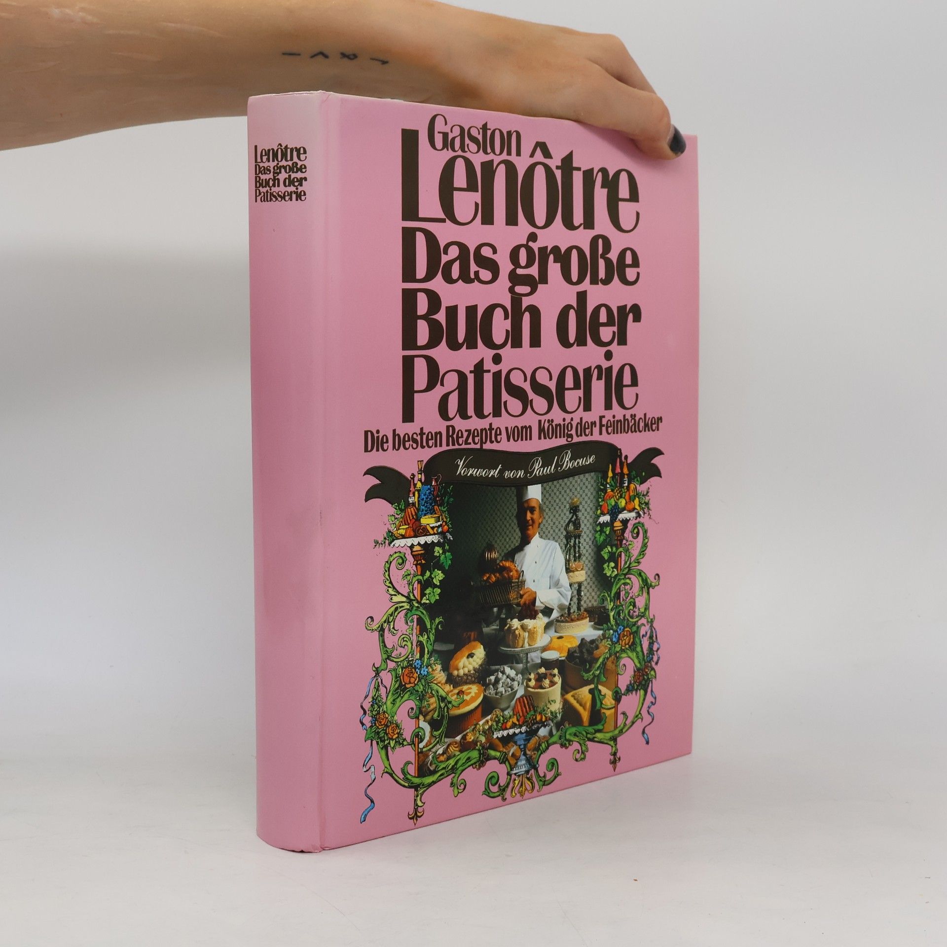 Gaston Lenôtre Das große Buch der Patisserie