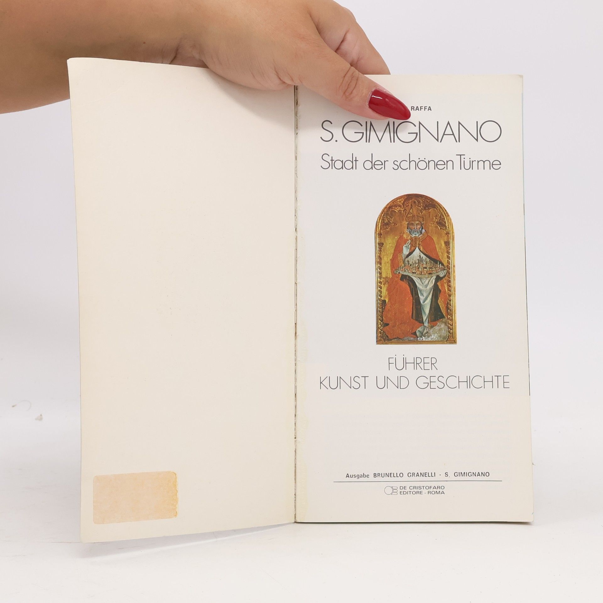 Enzo Raffa San Gimignano. Stadt der schönen Türme