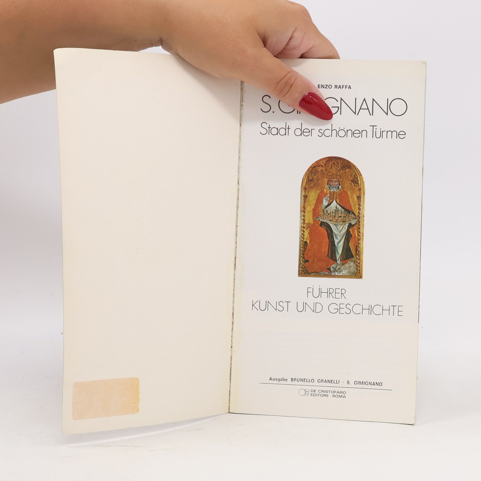 Enzo Raffa San Gimignano. Stadt der schönen Türme