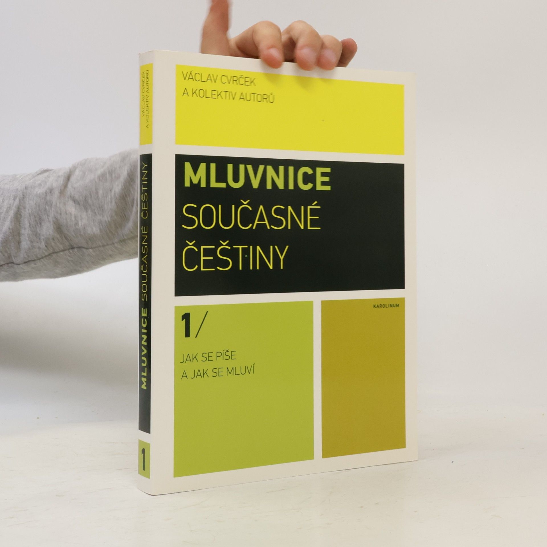 Václav Cvrček Mluvnice současné češtiny. 1, Jak se píše a jak se mluví.