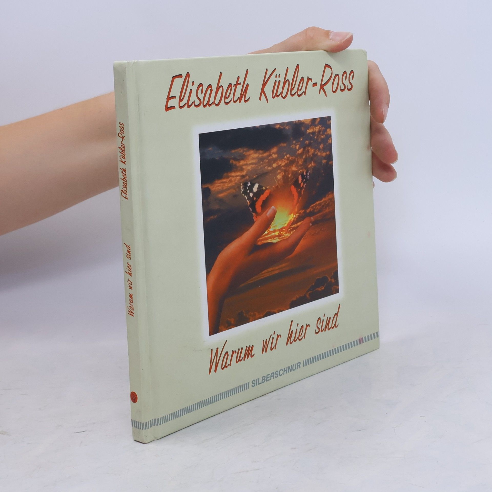 Elisabeth Kübler-Ross Warum wir hier sind