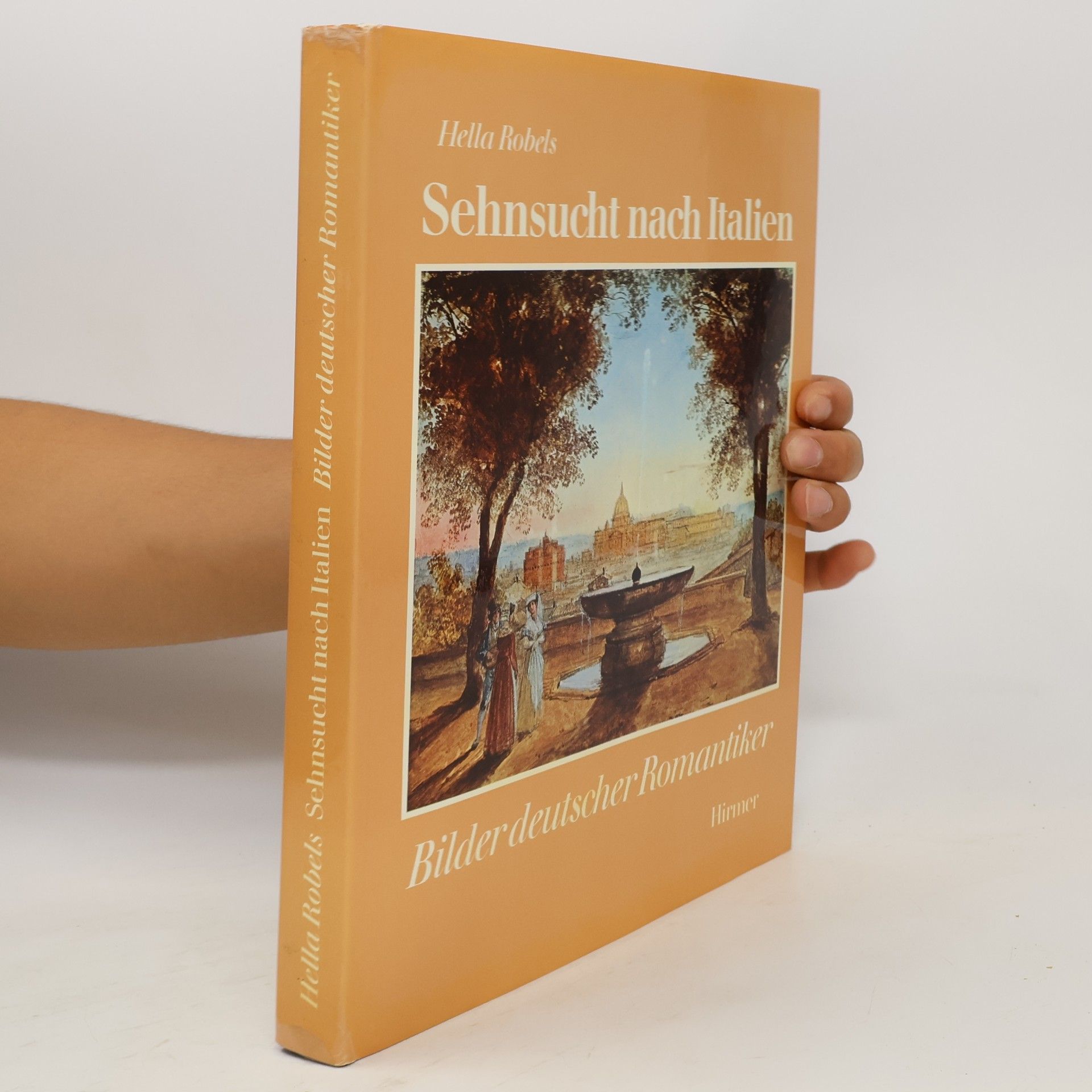 Hella Robels Sehnsucht nach Italien. Bilder deutscher Romantiker