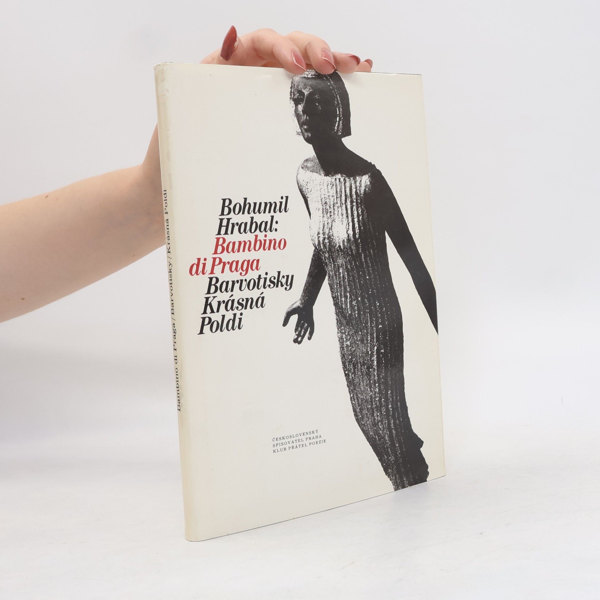 Bohumil Hrabal Bambino di Praga. Barvotisky. Krásná Poldi