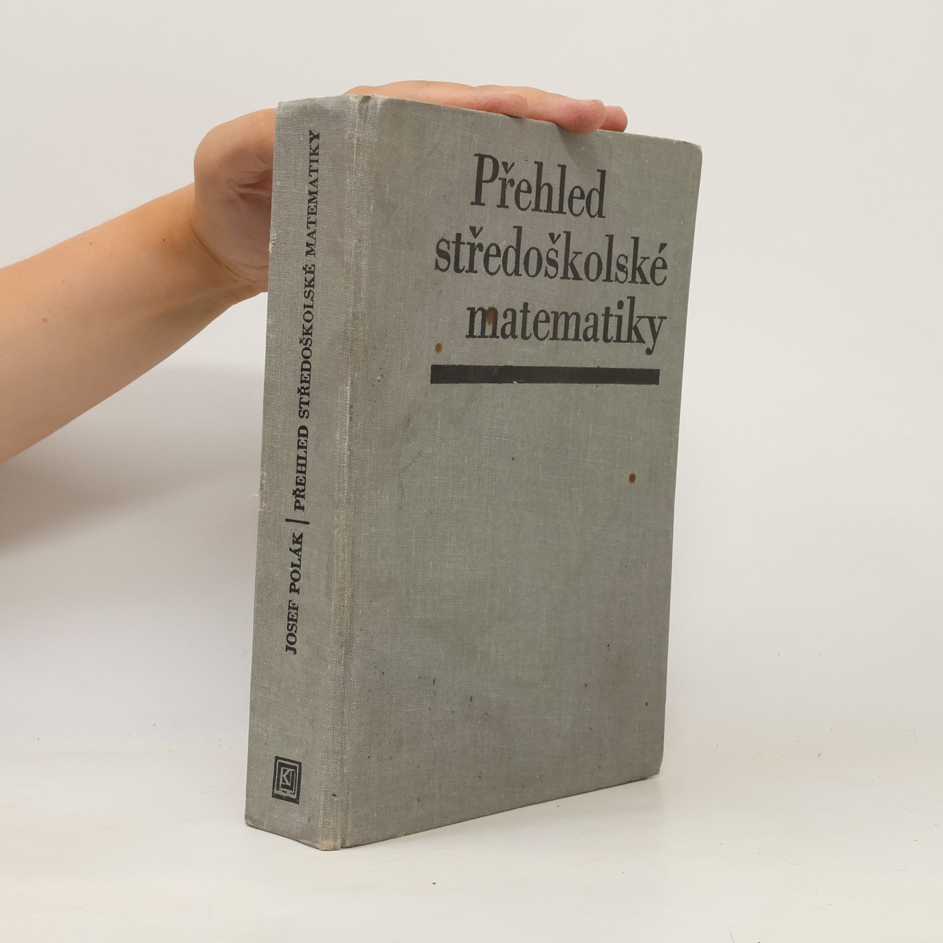 Josef Polák Přehled středoškolské matematiky