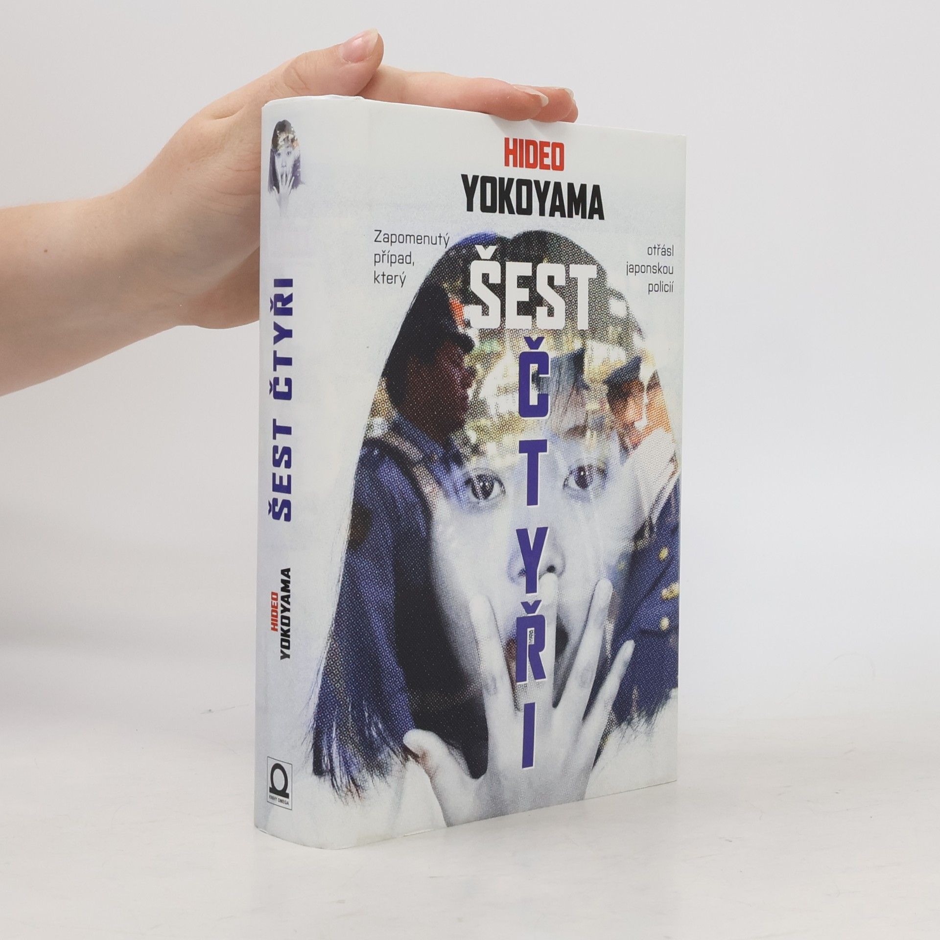 Hideo Yokoyama Šest čtyři - Zapomenutý případ, který otřásl japonskou policií