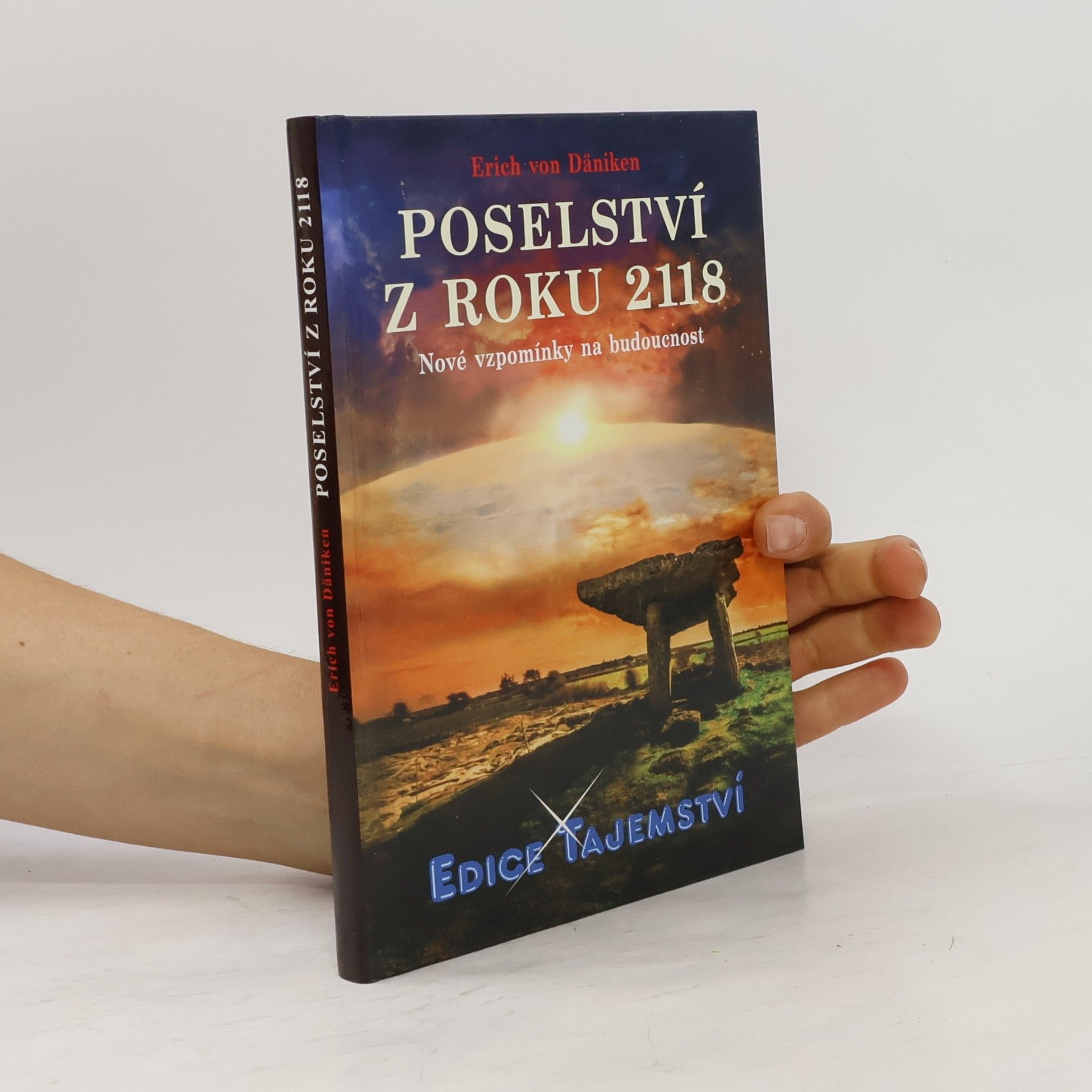 Erich von Däniken Poselství z roku 2118 - Nové vzpomínky na budoucnost