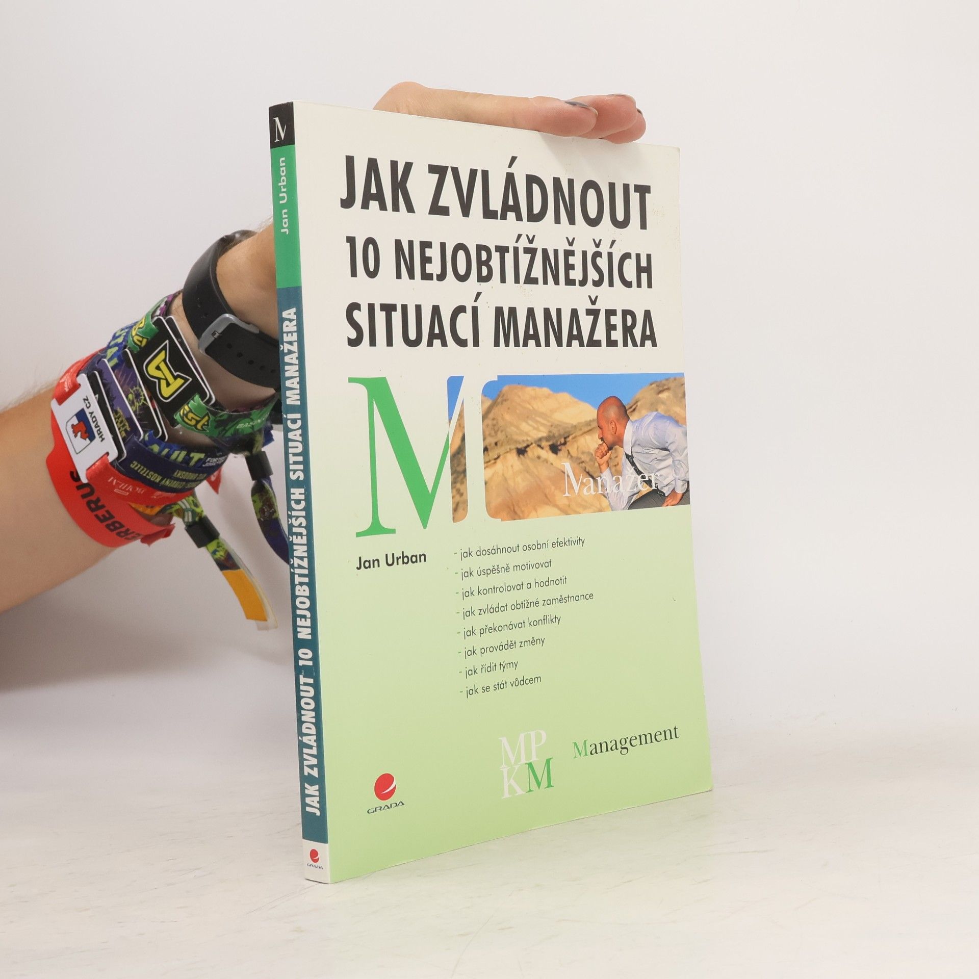 Jan Urban Jak zvládnout 10 nejobtížnějších situací manažera
