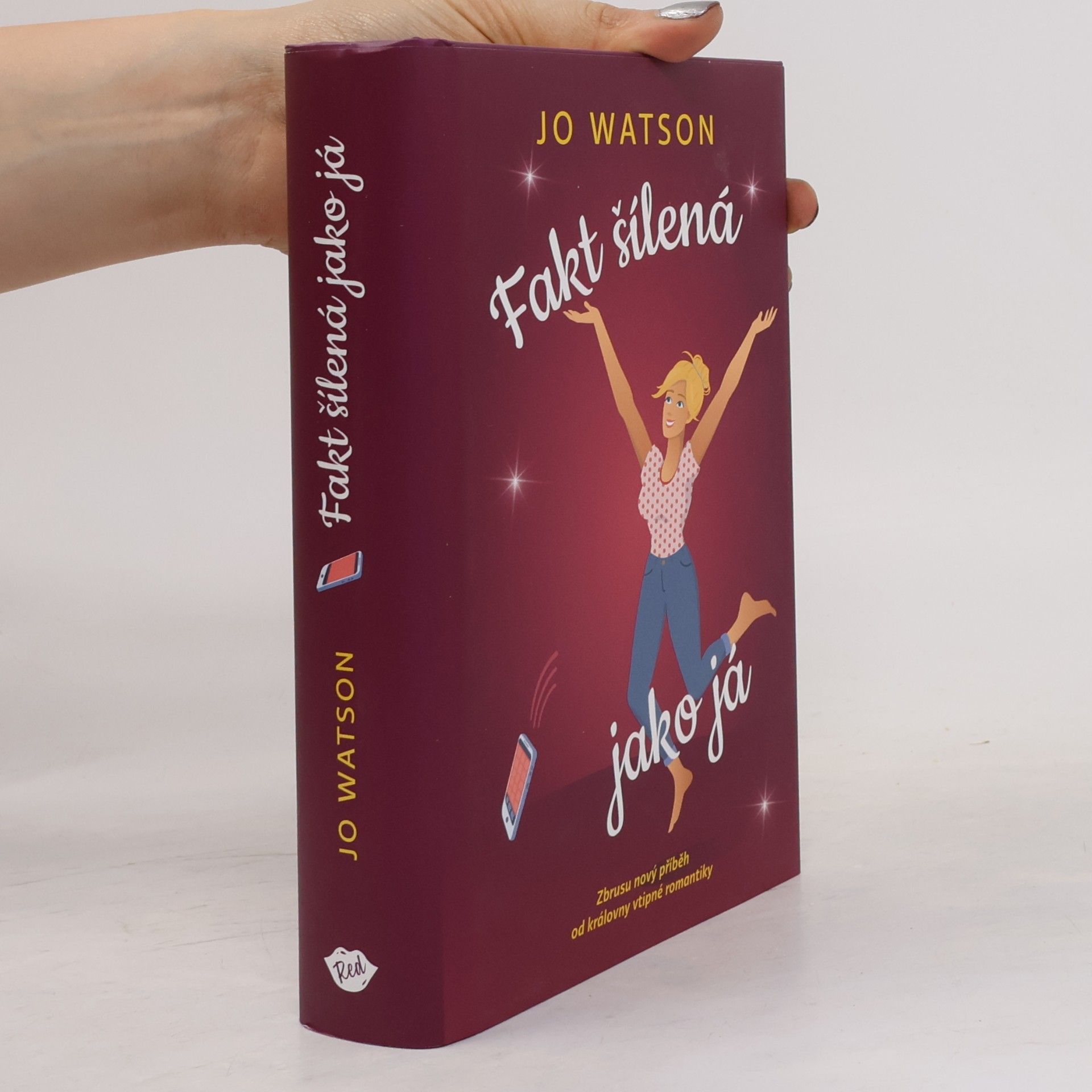 Jo Watson Fakt šílená jako já