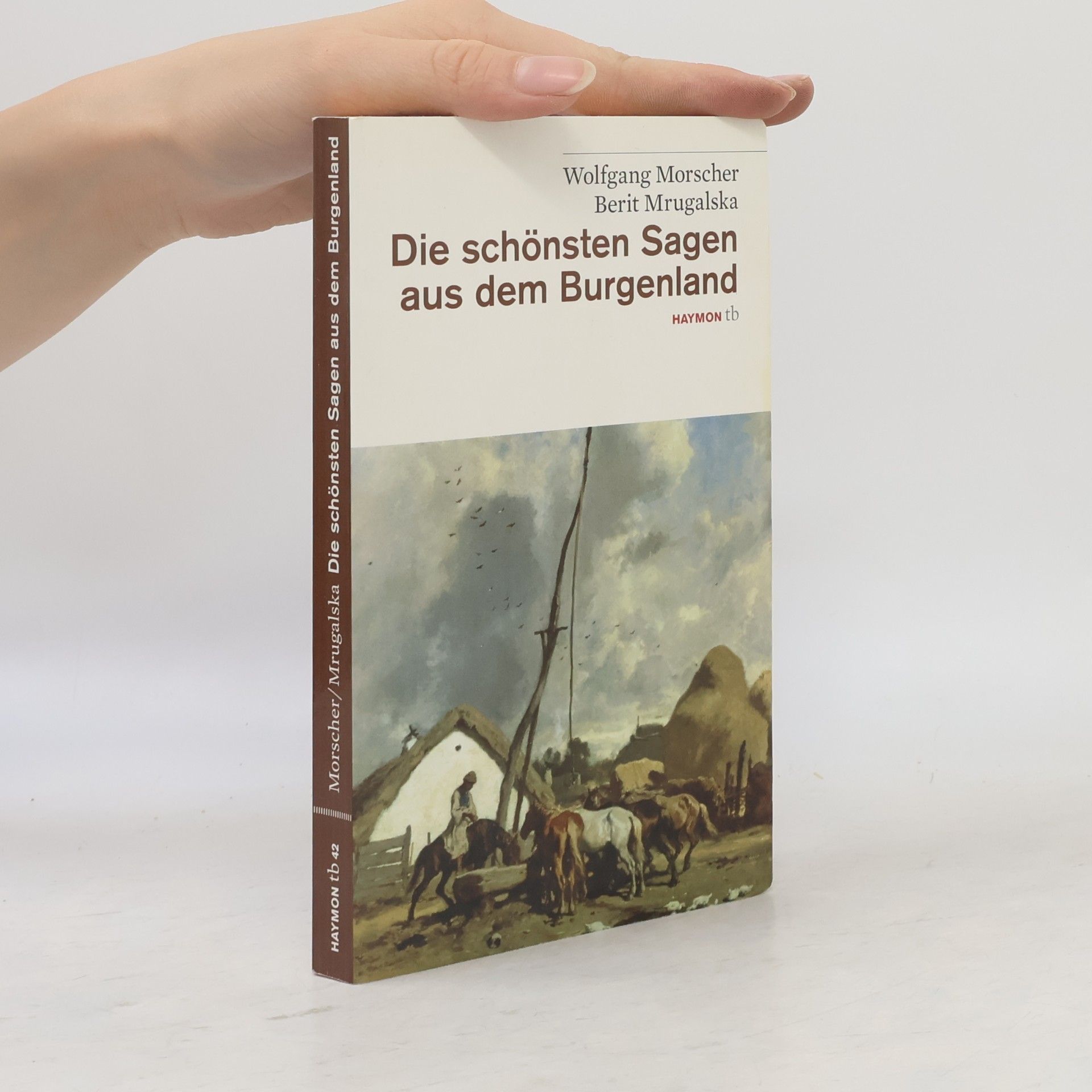 Wolfgang Morscher Die schönsten Sagen aus dem Burgenland