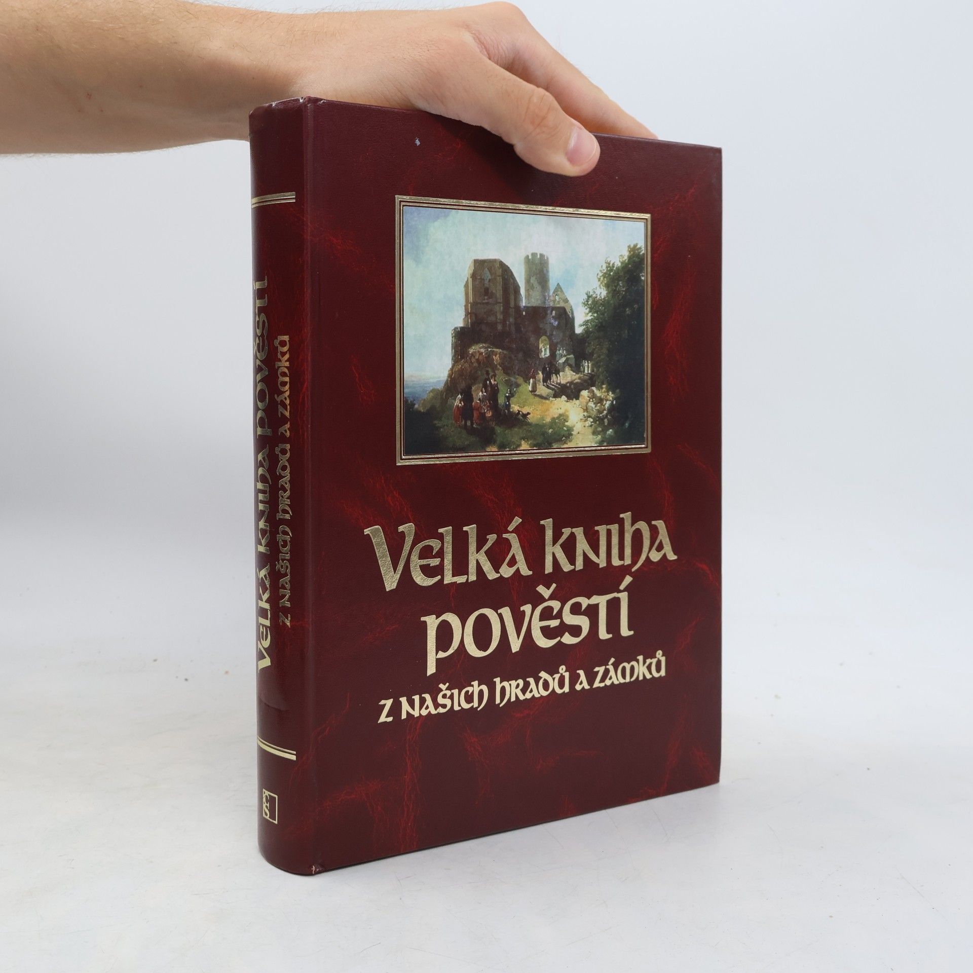 Jitka Škápíková Velká kniha pověstí z našich hradů a zámků