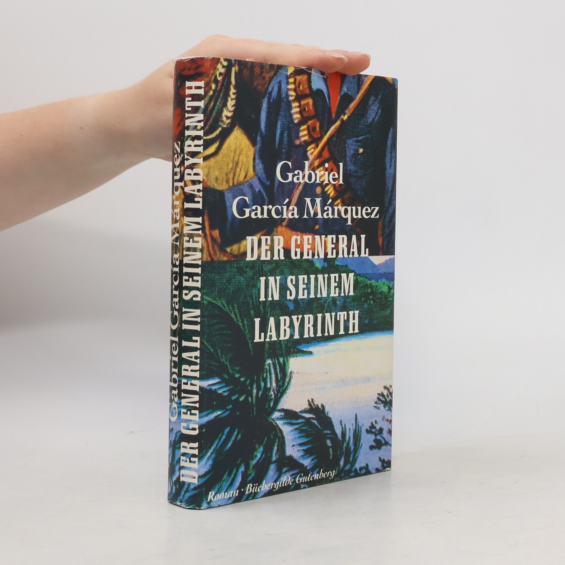 Gabriel García Márquez Der General in seinem Labyrinth