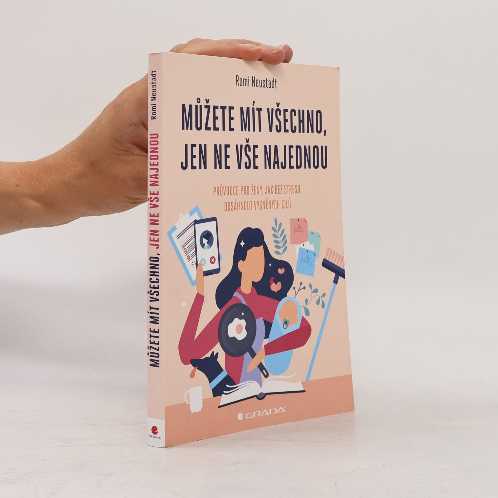 Romi Neustadt Můžete mít všechno, jen ne vše najednou