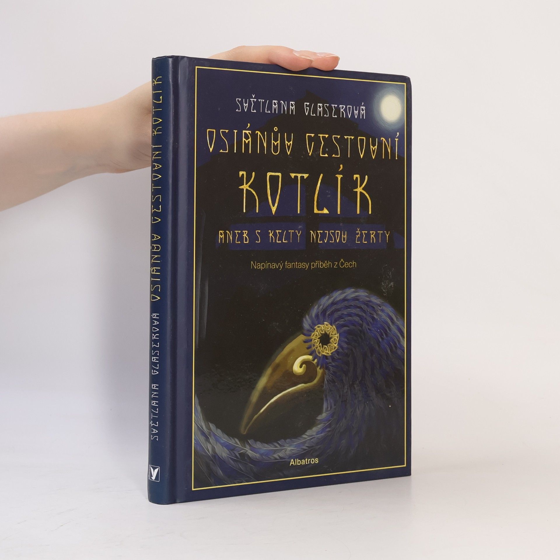 Světlana Glaserová Osiánův cestovní kotlík aneb S Kelty nejsou žerty