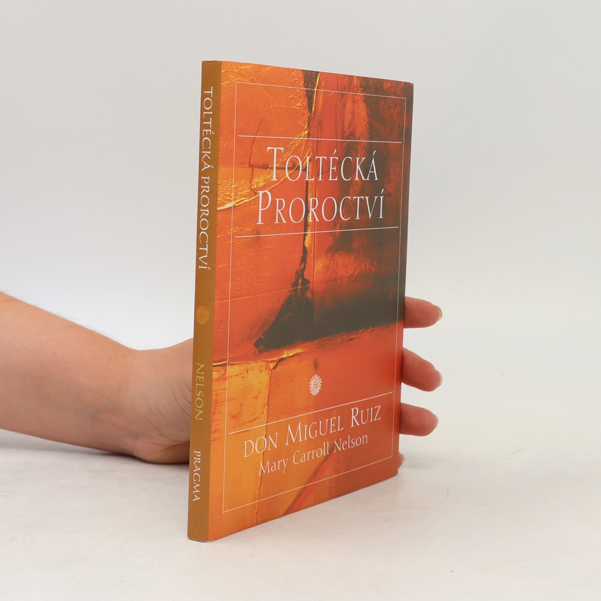 Don Miguel Ruiz Toltécká proroctví