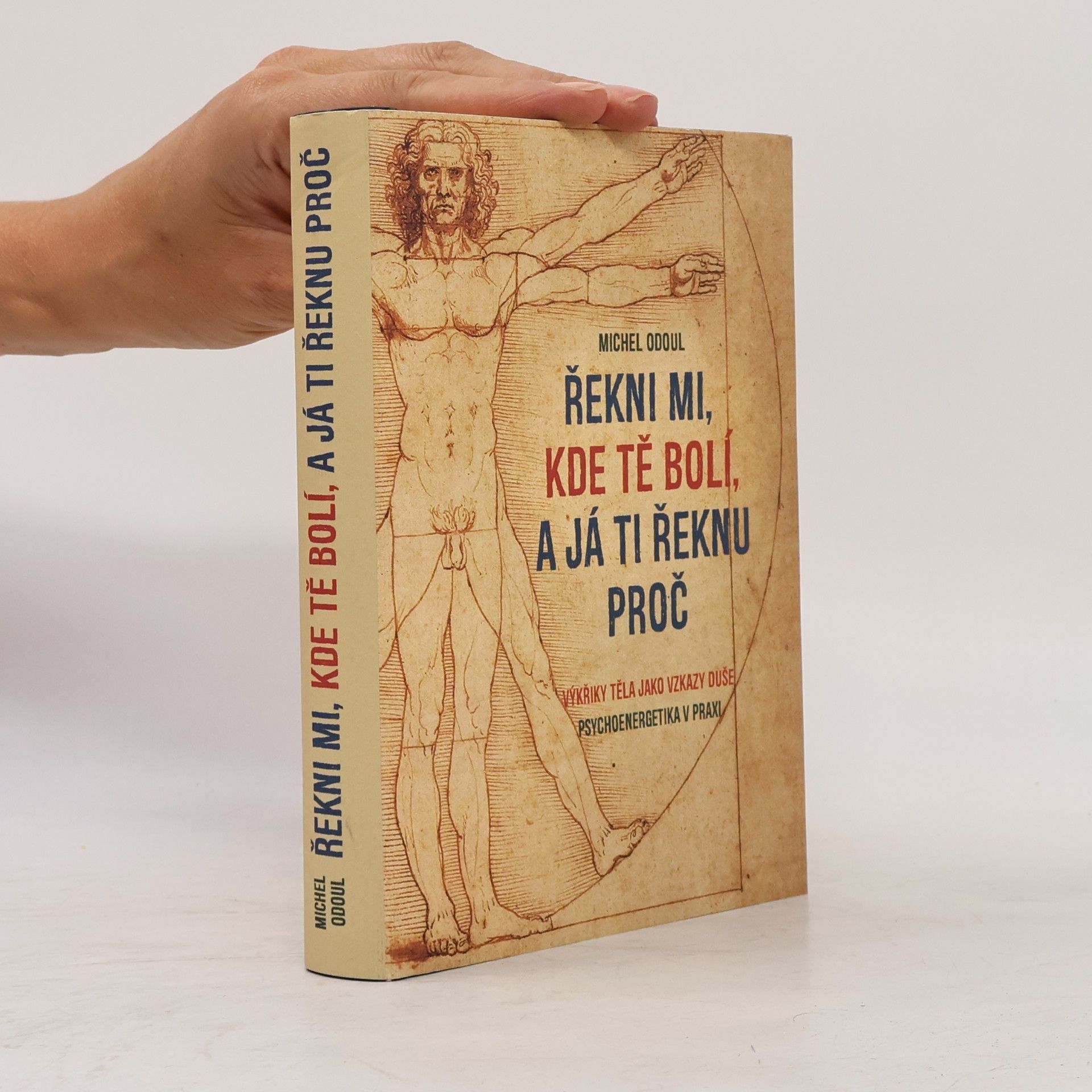 Michel Odoul Řekni mi, kde tě bolí, a já ti řeknu proč