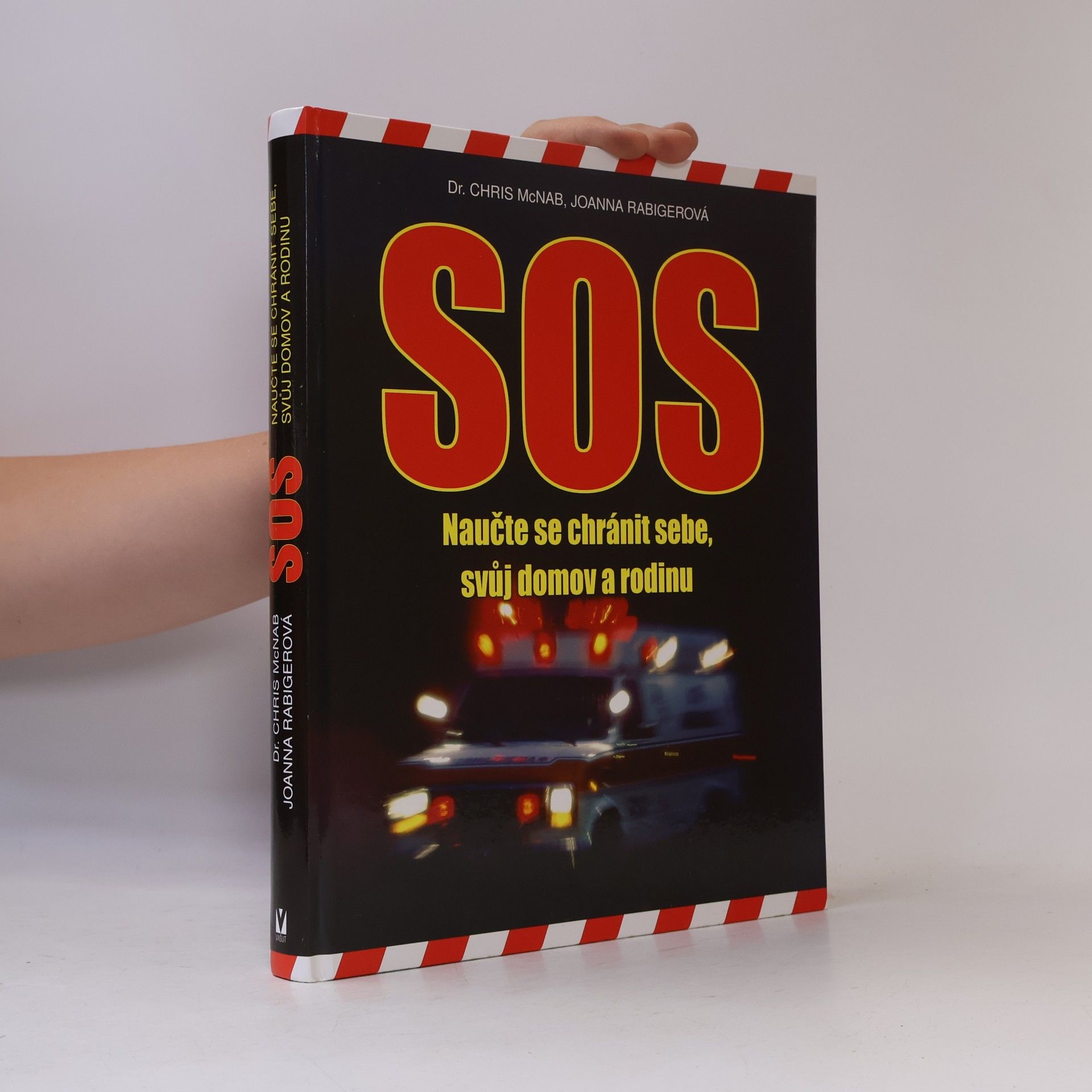Joanna Rabiger SOS. Naučte se chránit sebe, svůj domov a rodinu