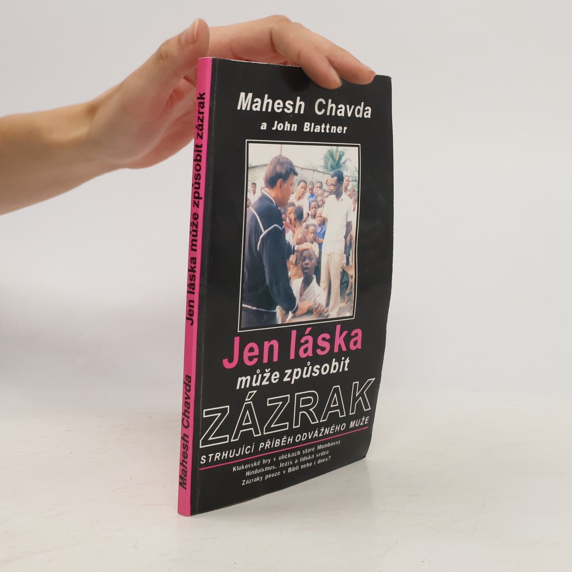 Tomáš Dittrich Jen láska může způsobit zázrak: Příběh Maheshe Chavdy