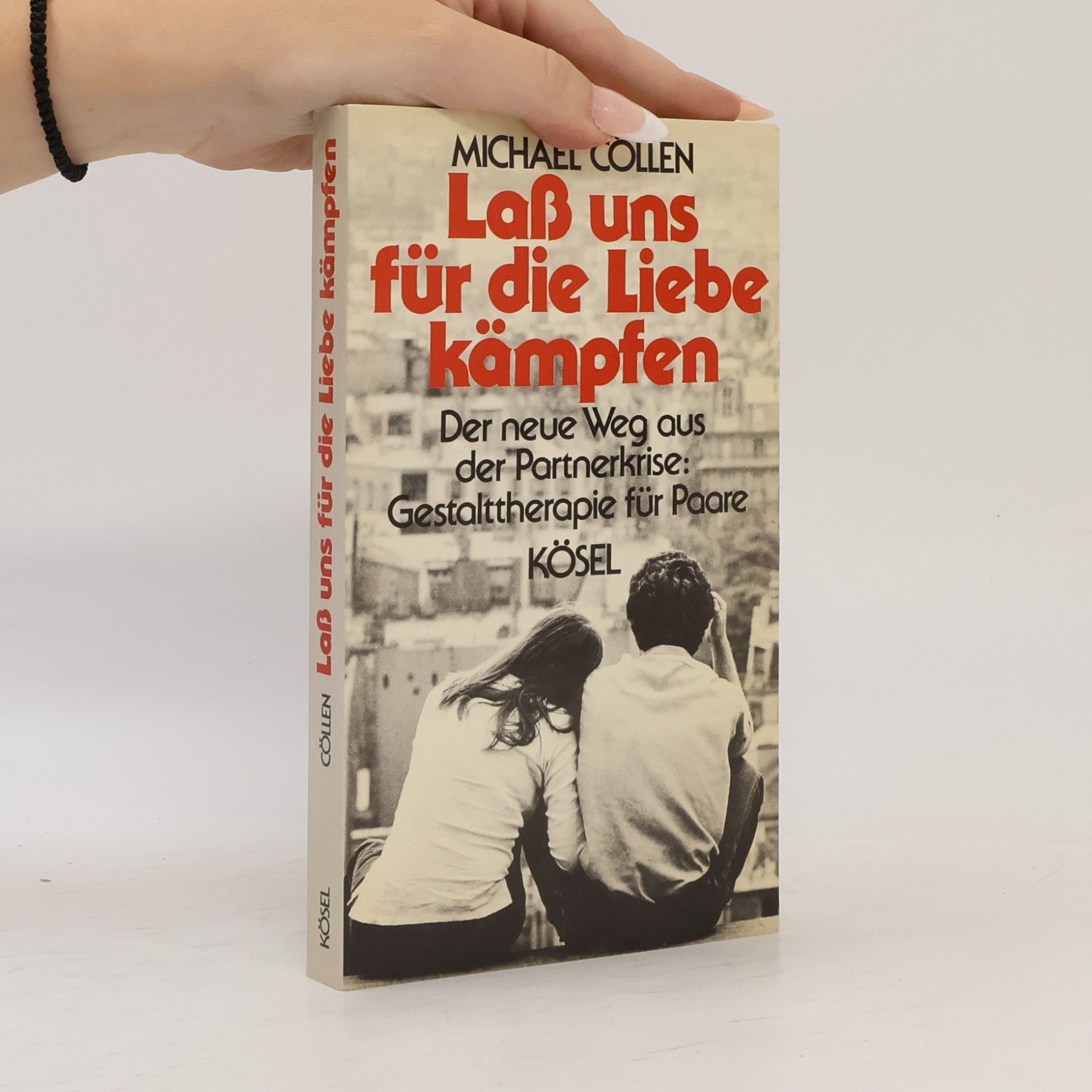 Michael Cöllen Lass uns für die Liebe kämpfen