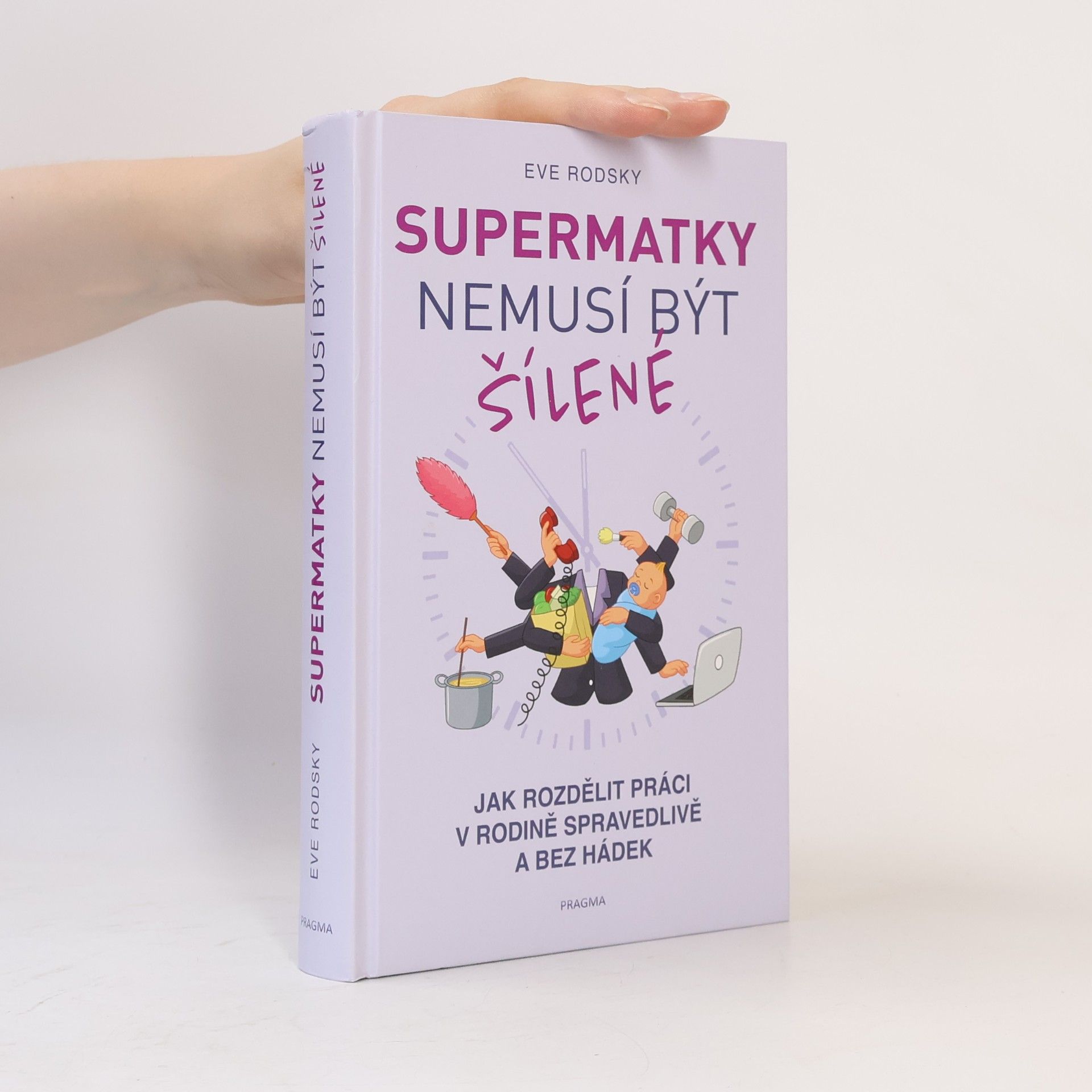 Eve Rodsky Supermatky nemusí být šílené