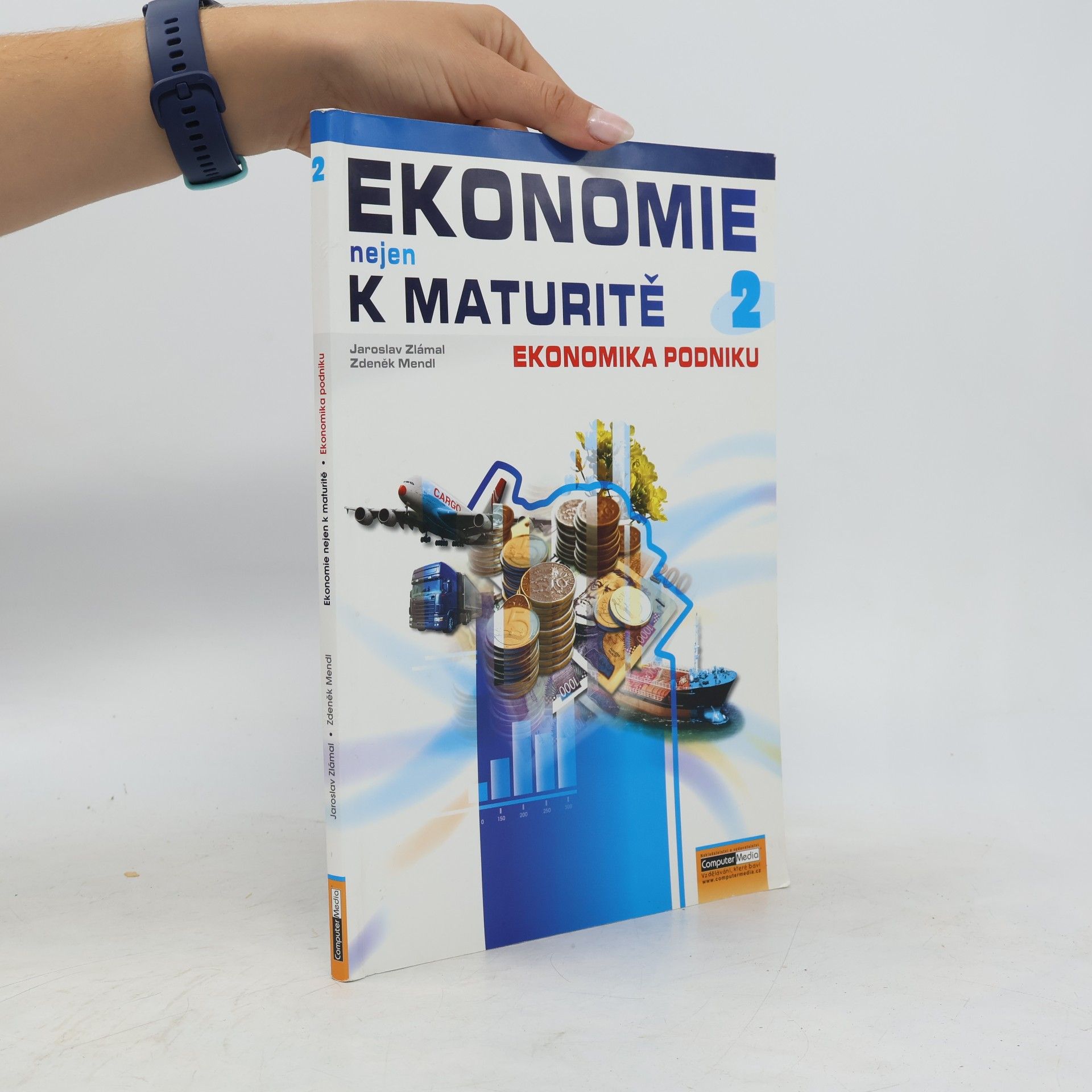 Jaroslav Zlámal Ekonomie nejen k maturitě. 2. díl, Ekonomika podniku