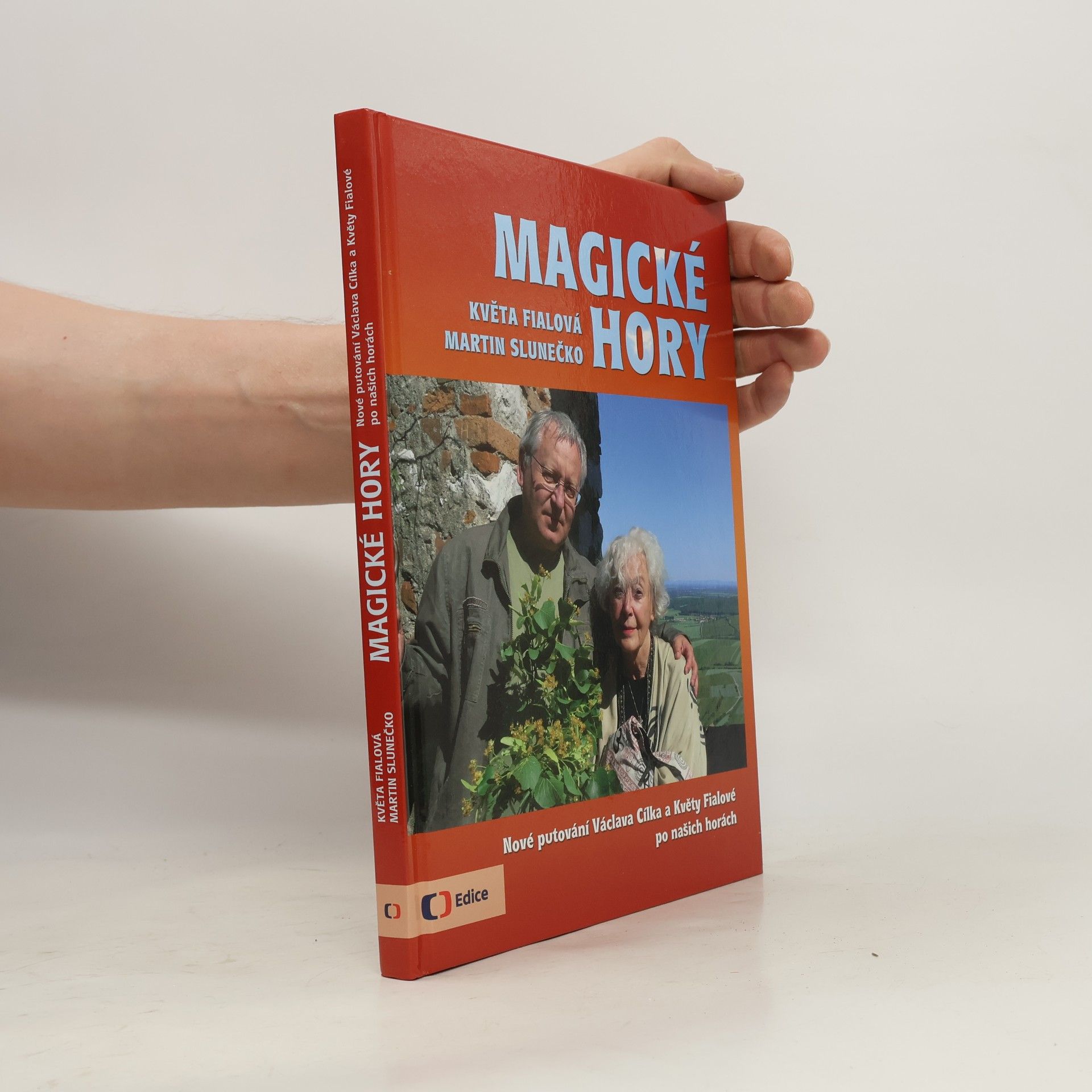Martin Slunečko Magické hory: Nové putování Václava Cílka a Květy Fialové po našich horách