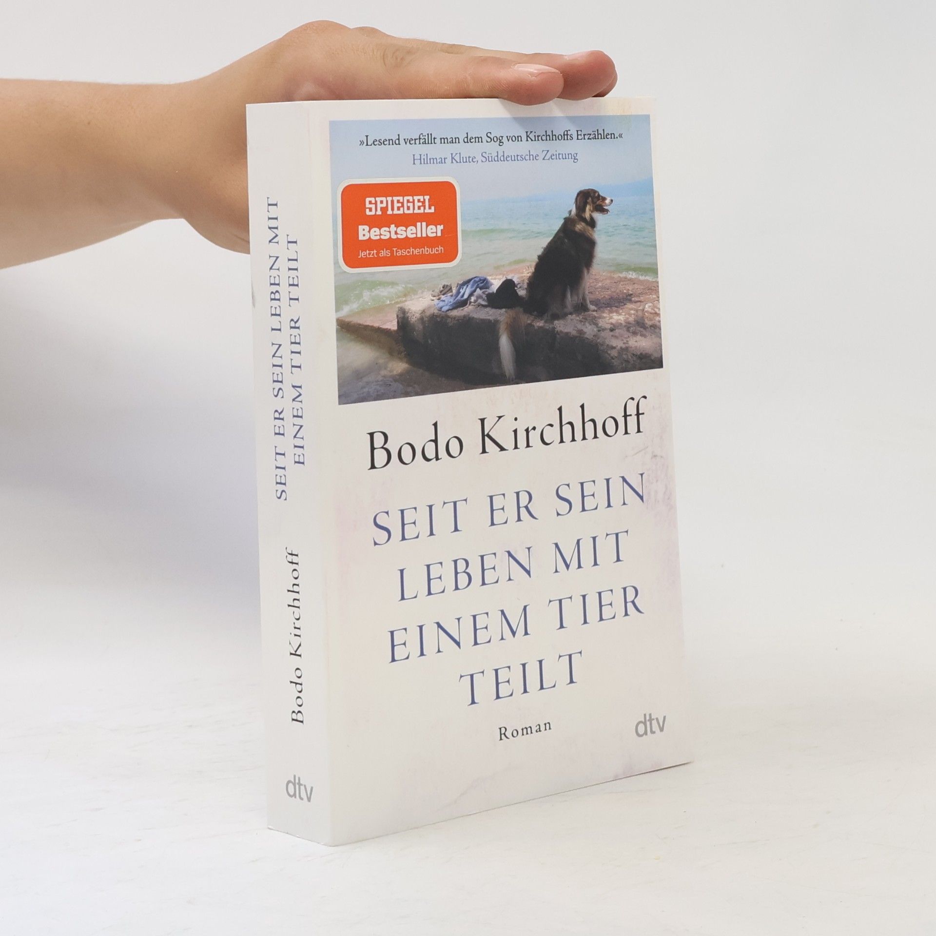Bodo Kirchhoff Seit er sein Leben mit einem Tier teilt