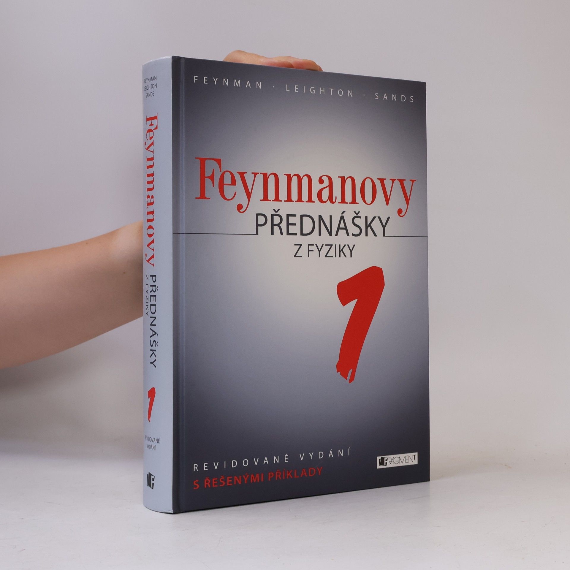 Robert Benjamin Leighton Feynmanovy přednášky z fyziky. Revidované vydání s řešenými příklady. 1
