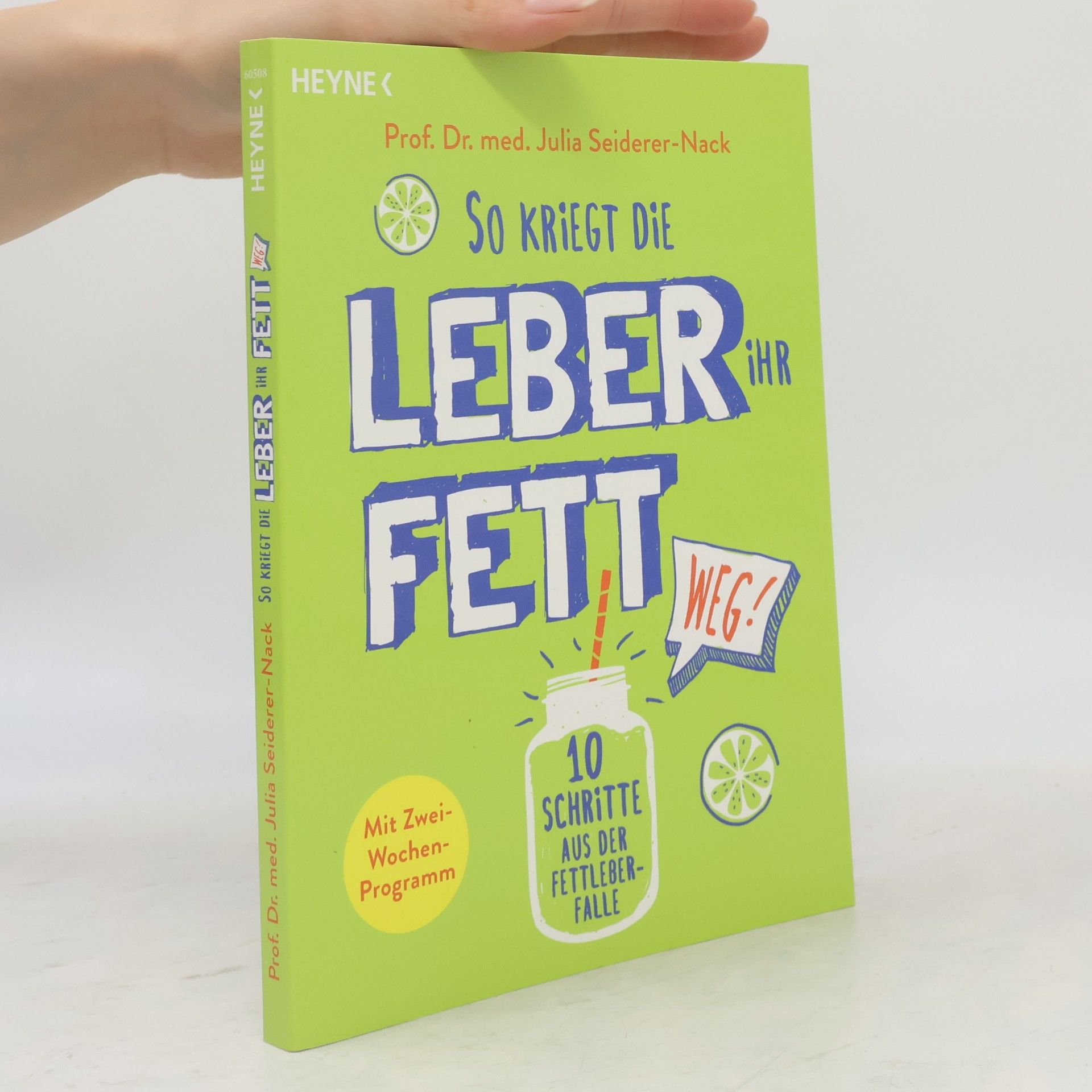 Prof. Dr. med. Julia Seiderer-Nack So kriegt die Leber ihr Fett weg!
