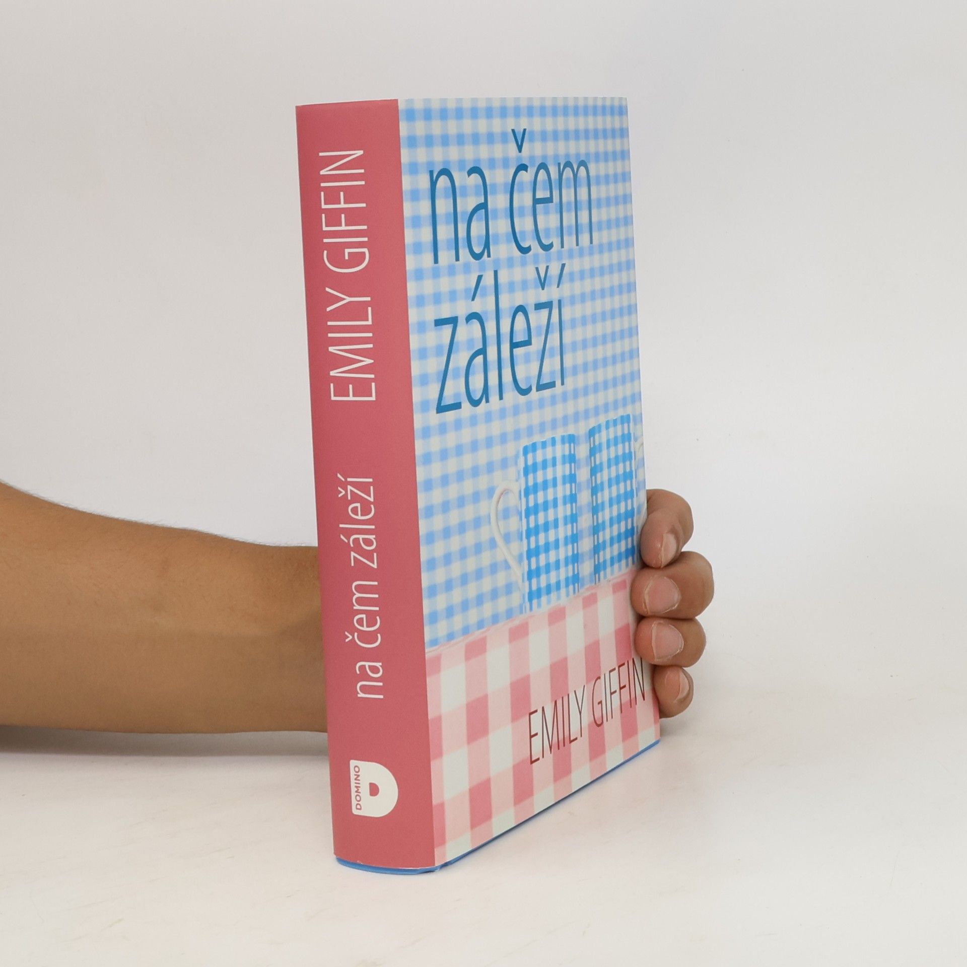 Emily Giffin Na čem záleží