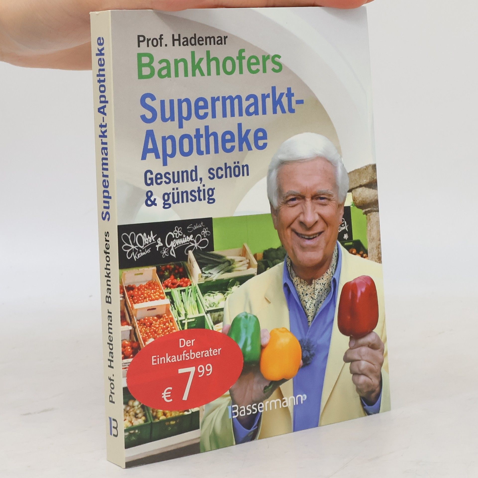 Hademar Bankhofer Prof. Hademar Bankhofers Supermarkt-Apotheke