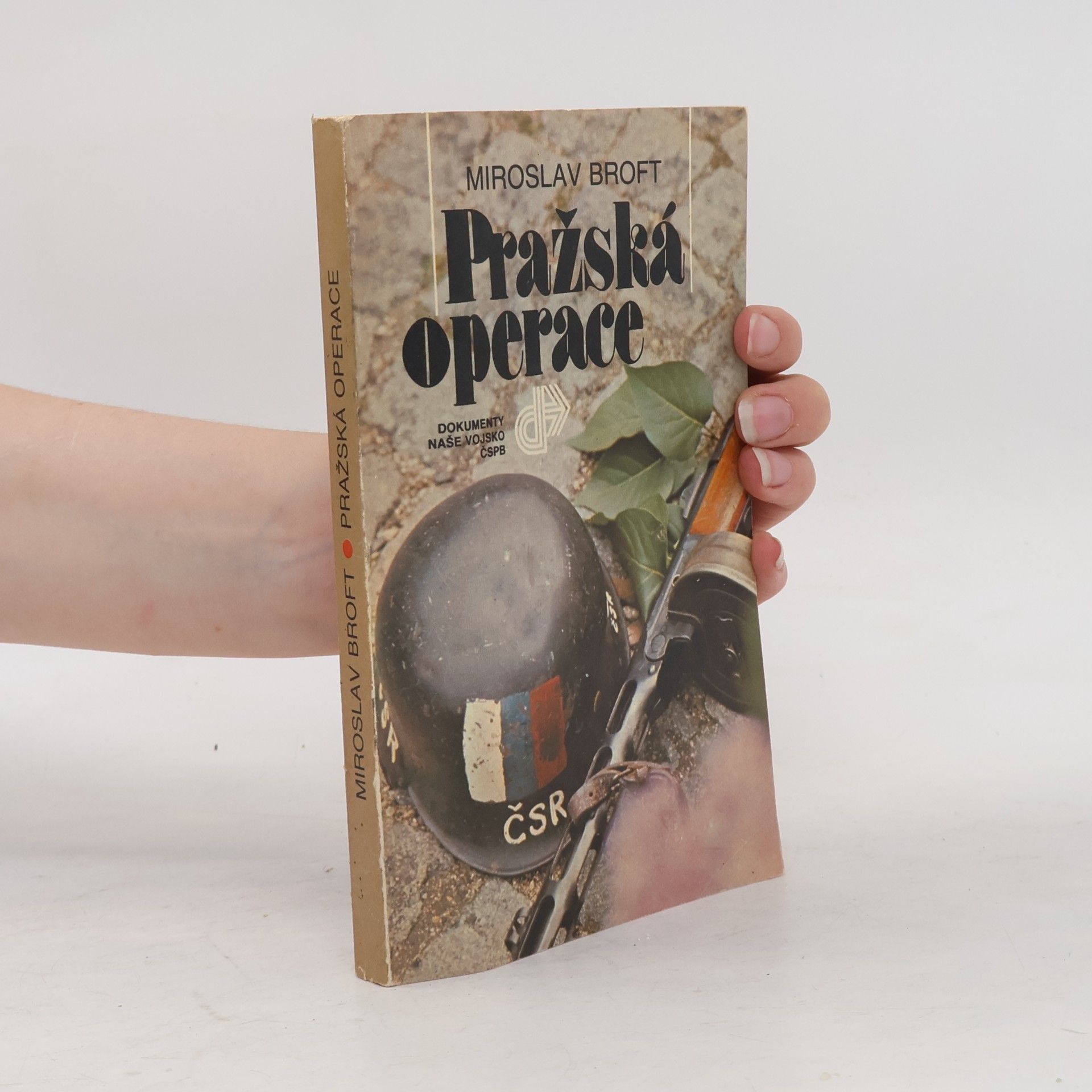 Miroslav Broft Pražská operace