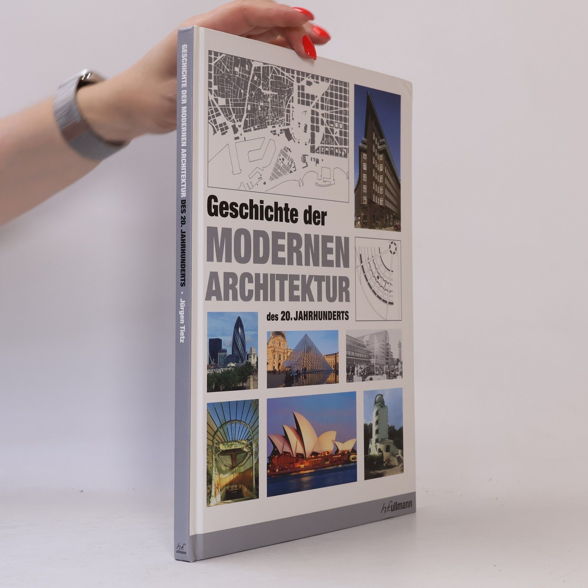 Jürgen Tietz Geschichte der modernen Architektur des 20. Jahrhunderts