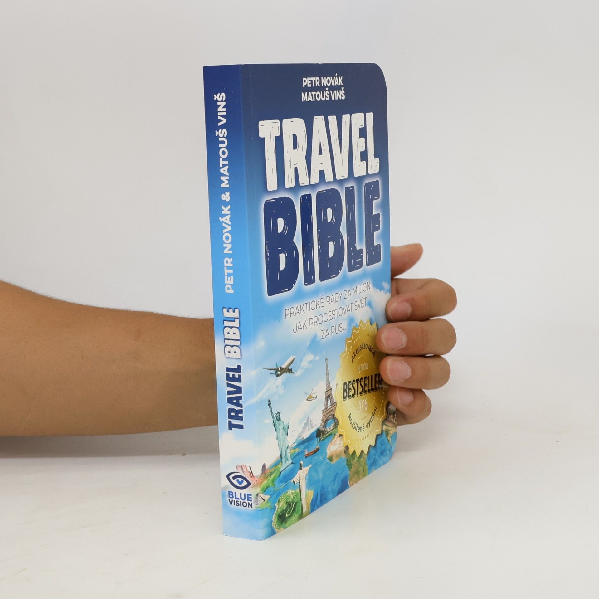 Matouš Vinš Travel bible. Praktické rady za milion, jak procestovat svět za pusu