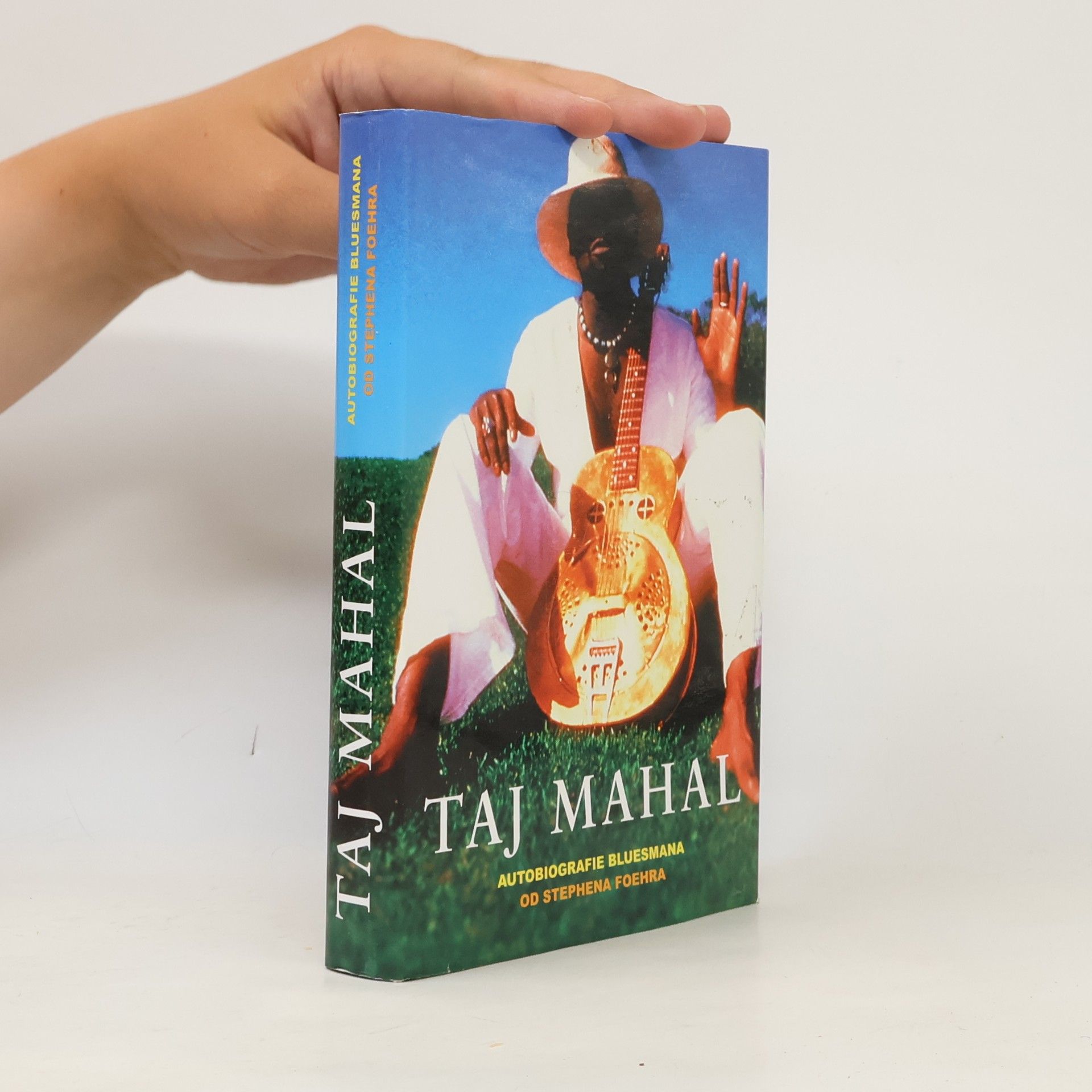 Stephen Foehr Taj Mahal. Autobiografie bluesmana