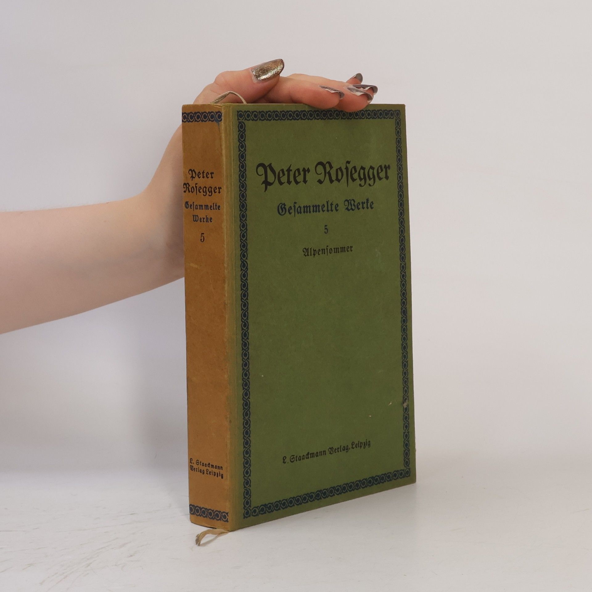 Peter Rosegger Gesammelte Werke 5. Alpensommer