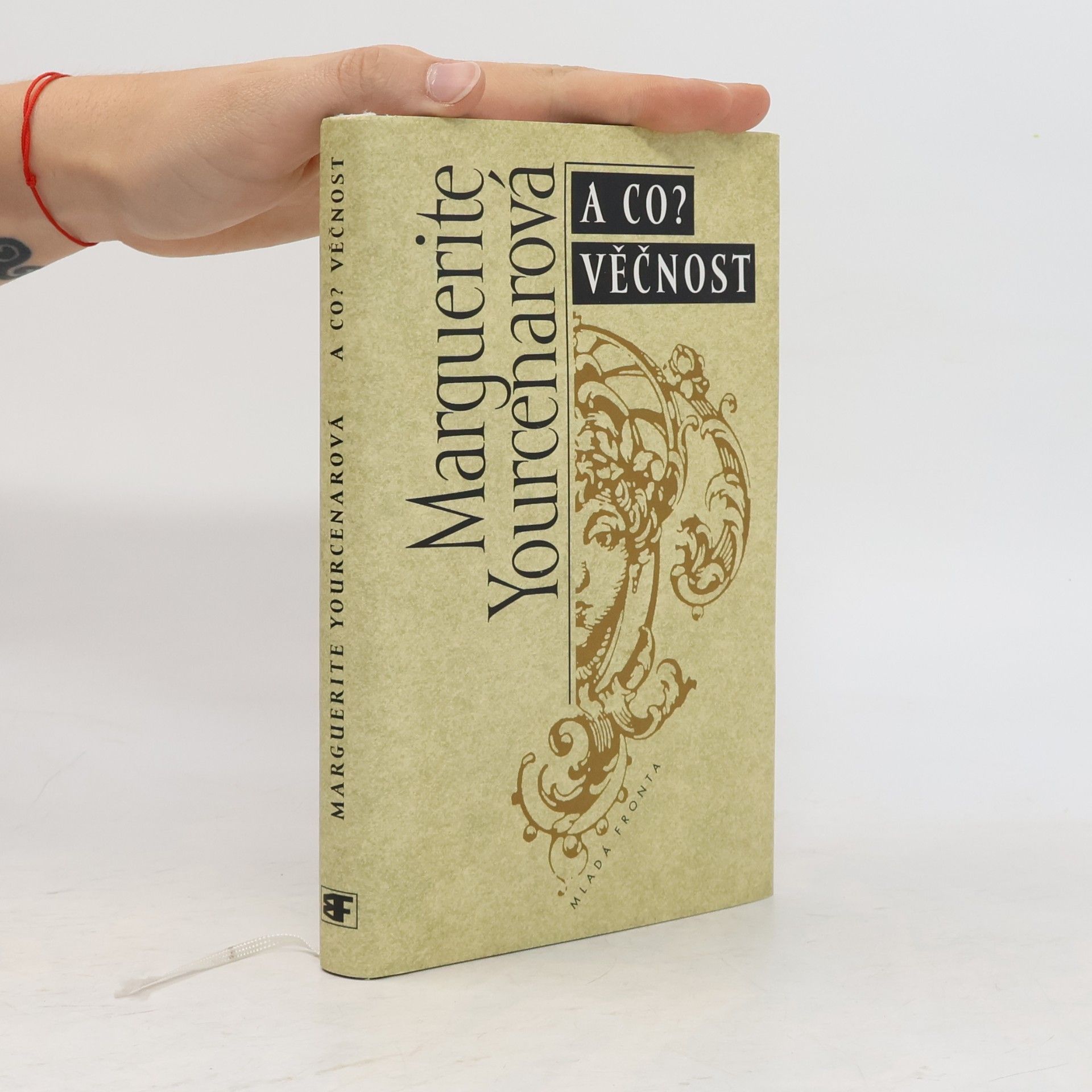 Marguerite Yourcenar A co? Věčnost : Bludiště světa. 3