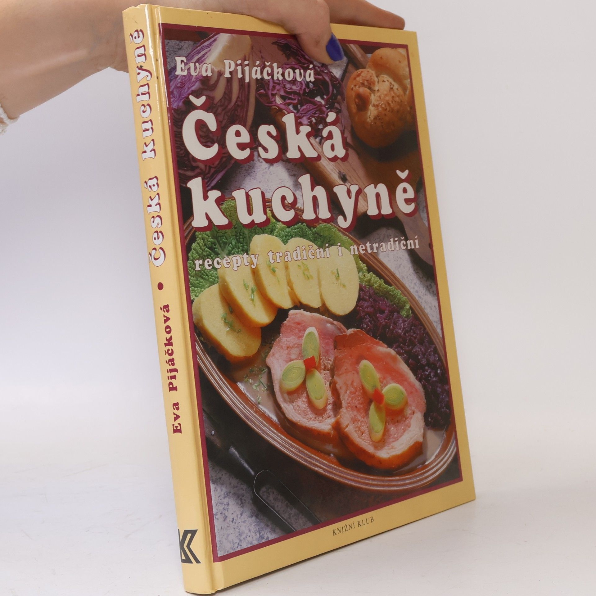 Eva Pijáčková Česká kuchyně. Recepty tradiční i netradiční