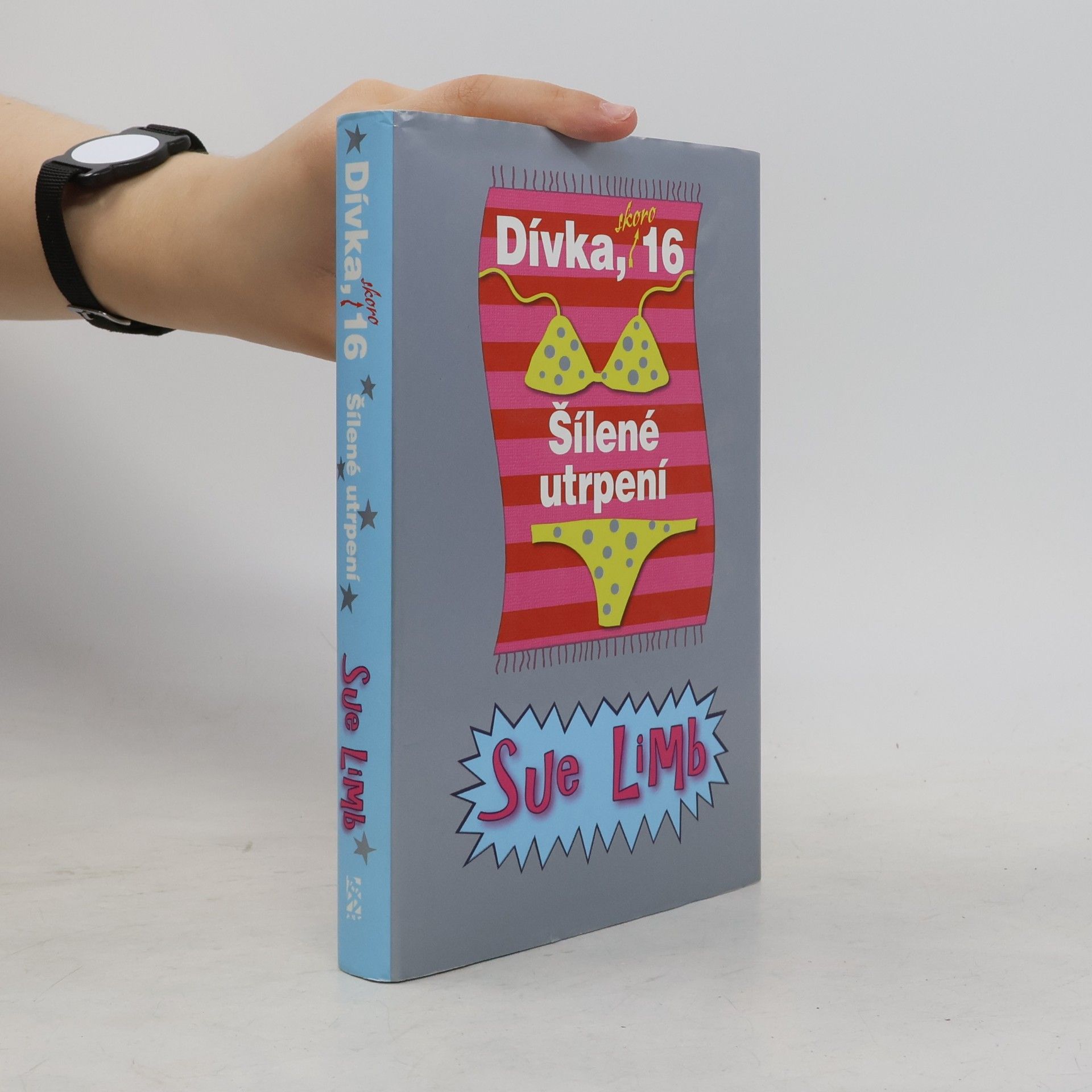 Sue Limb Dívka, skoro 16. Šílené utrpení