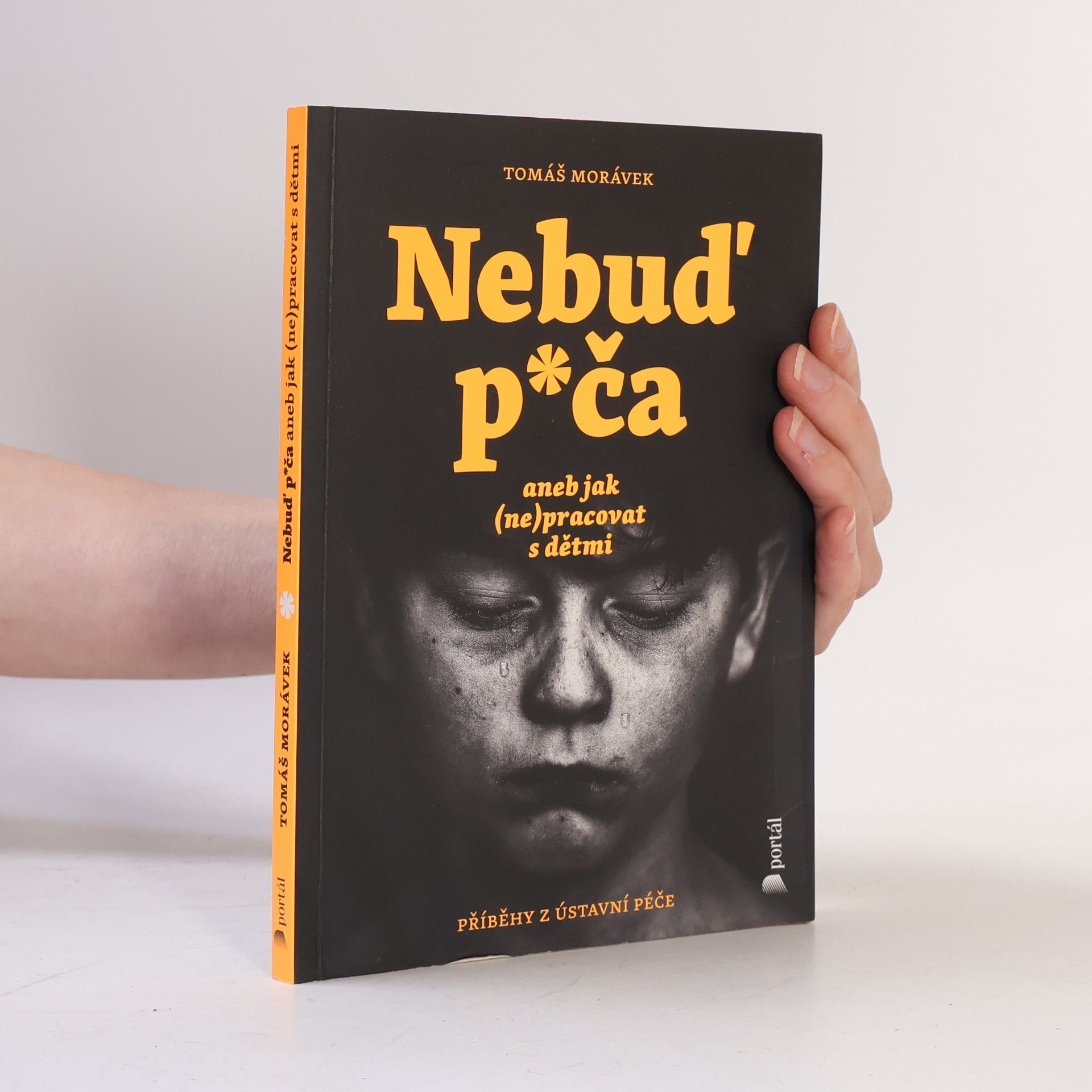 Tomáš Morávek Nebuď p*ča aneb Jak (ne)pracovat s dětmi