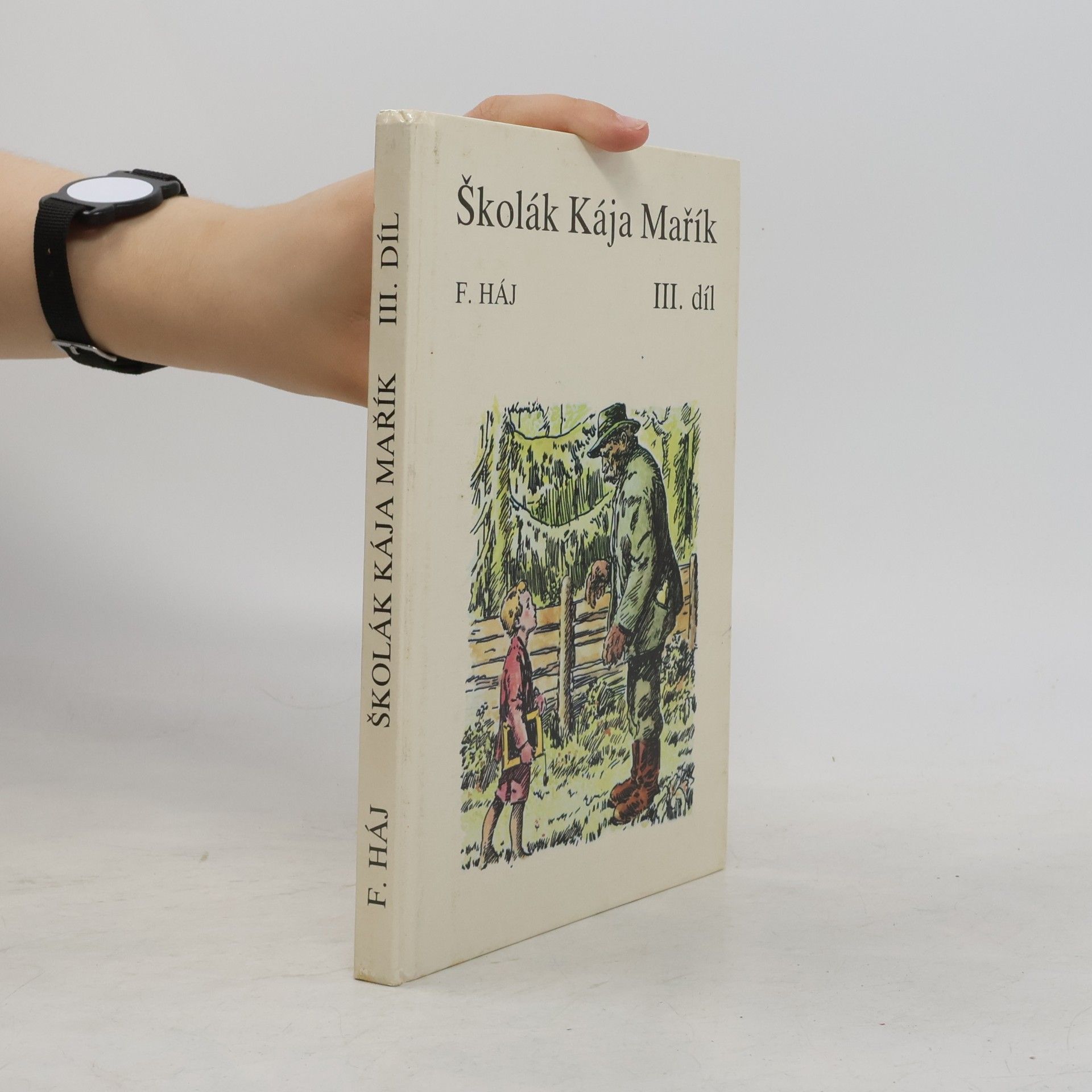 F. Háj Školák Kája Mařík III.díl