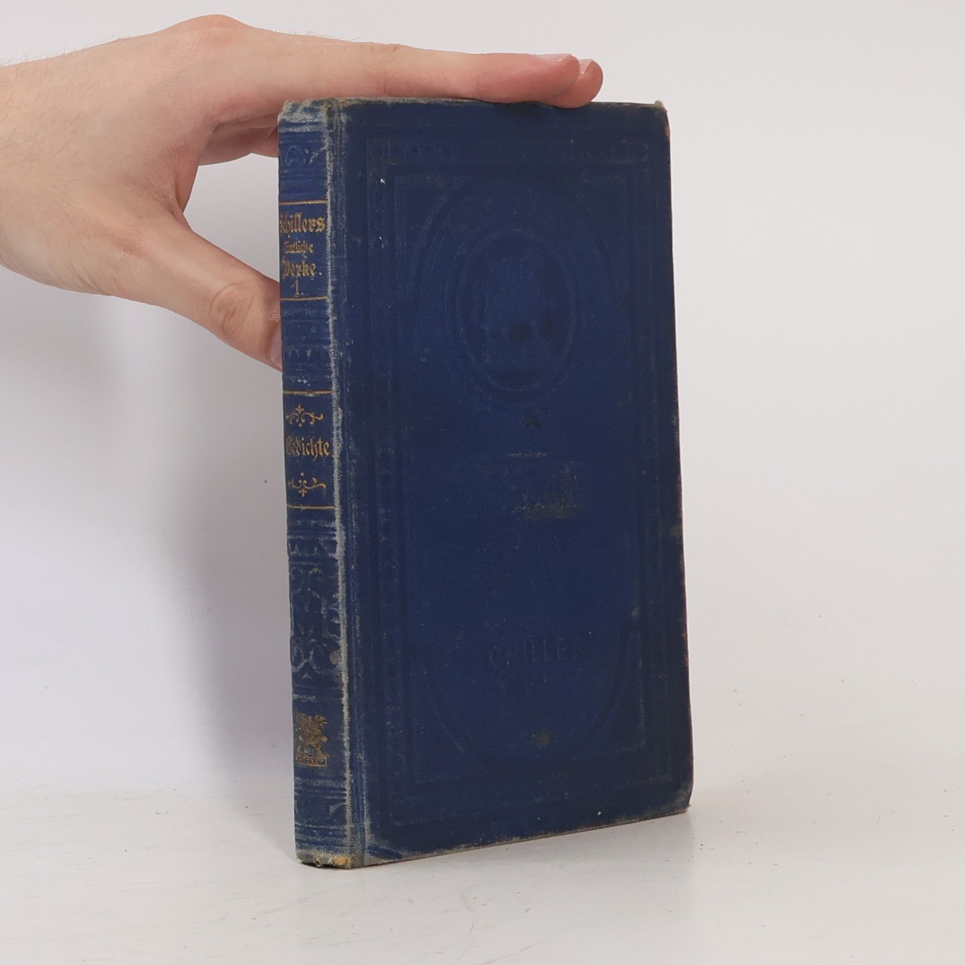Friedrich Schiller Schillers sämmtliche Werke 1. Gedichte