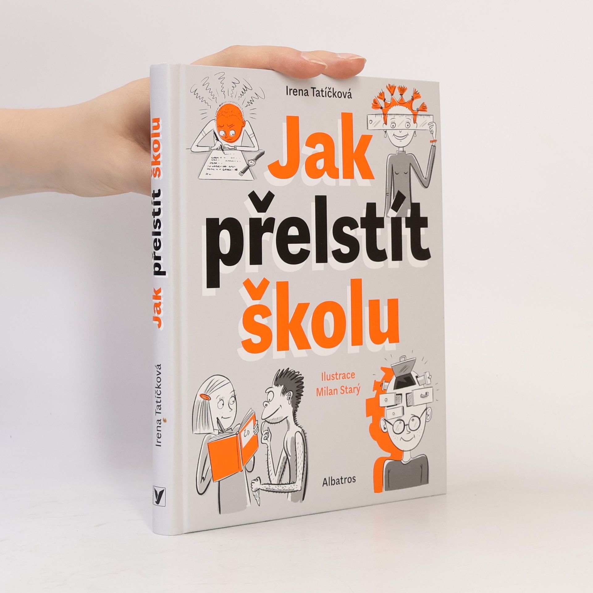 Irena Tatíčková Jak přelstít školu