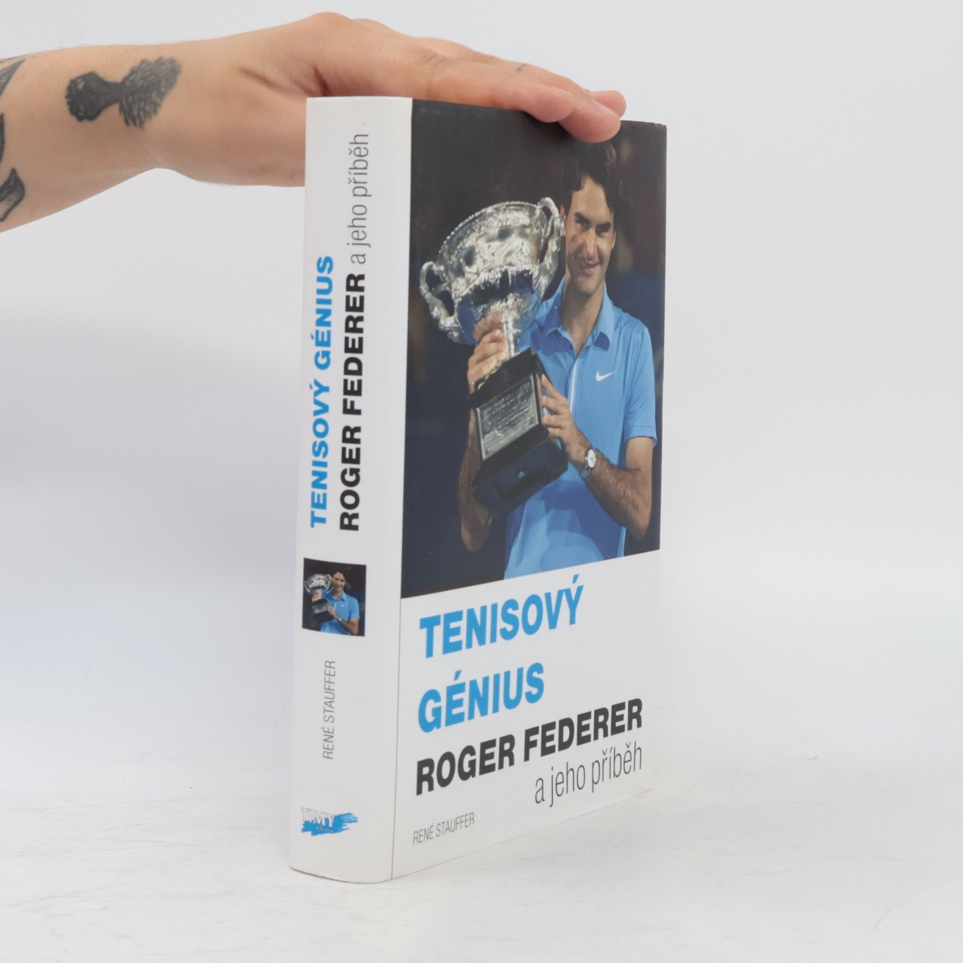 René Stauffer Tenisový génius Roger Federer a jeho příběh